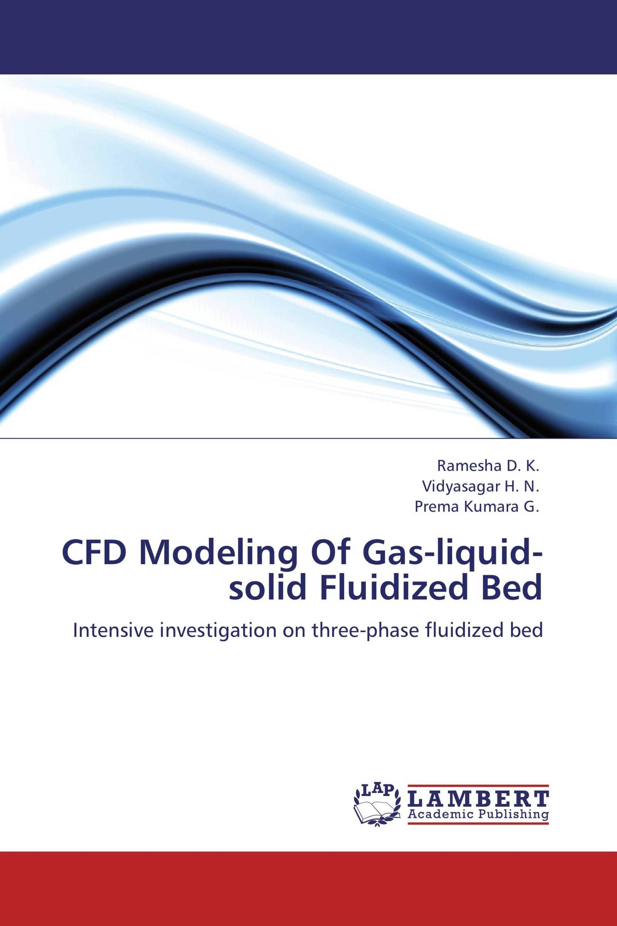 CFD Modeling Of Gasliquidsolid Fluidized Bed / 9783659155437