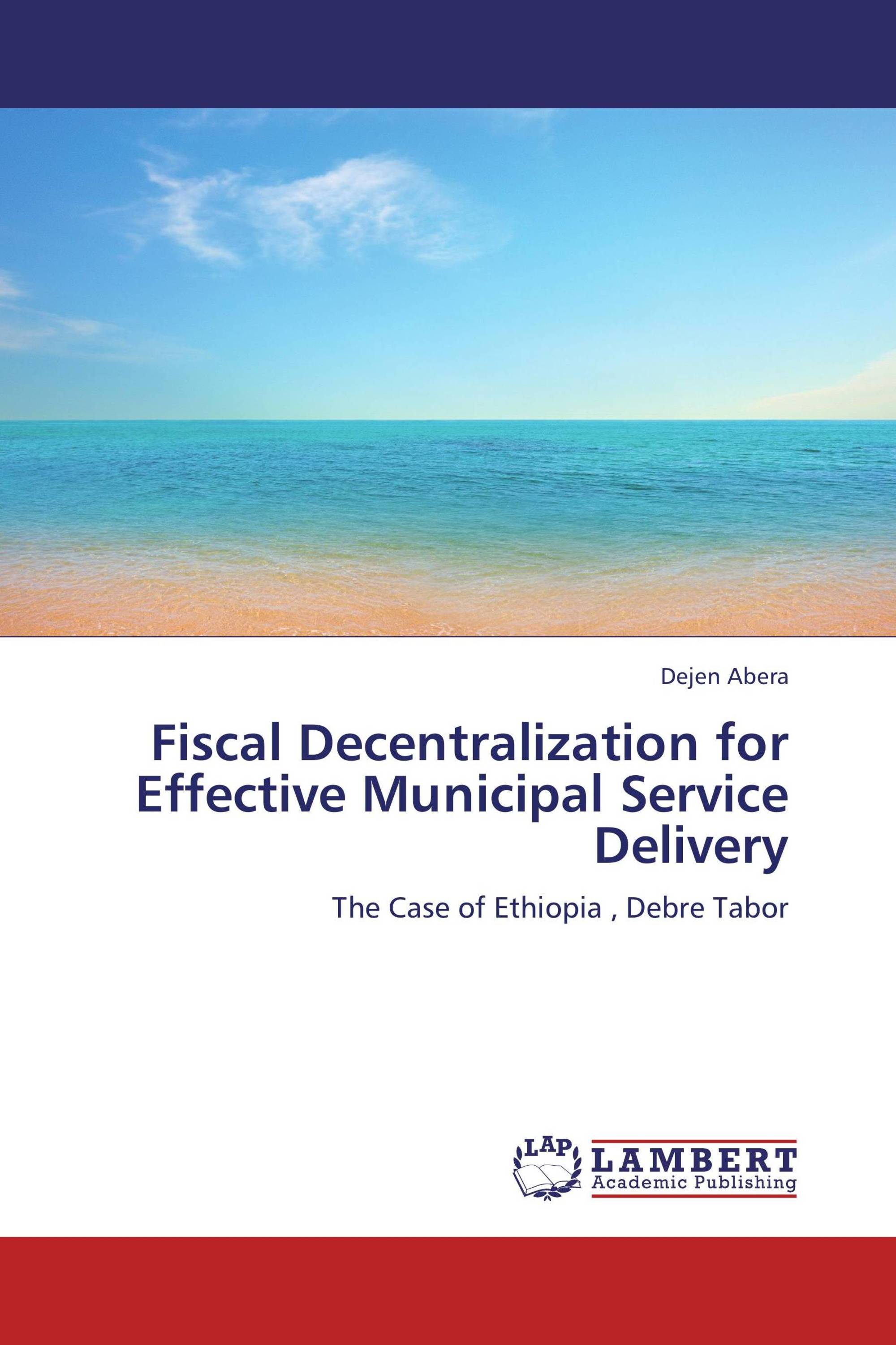 Fiscal Decentralization for Effective Municipal Service Delivery