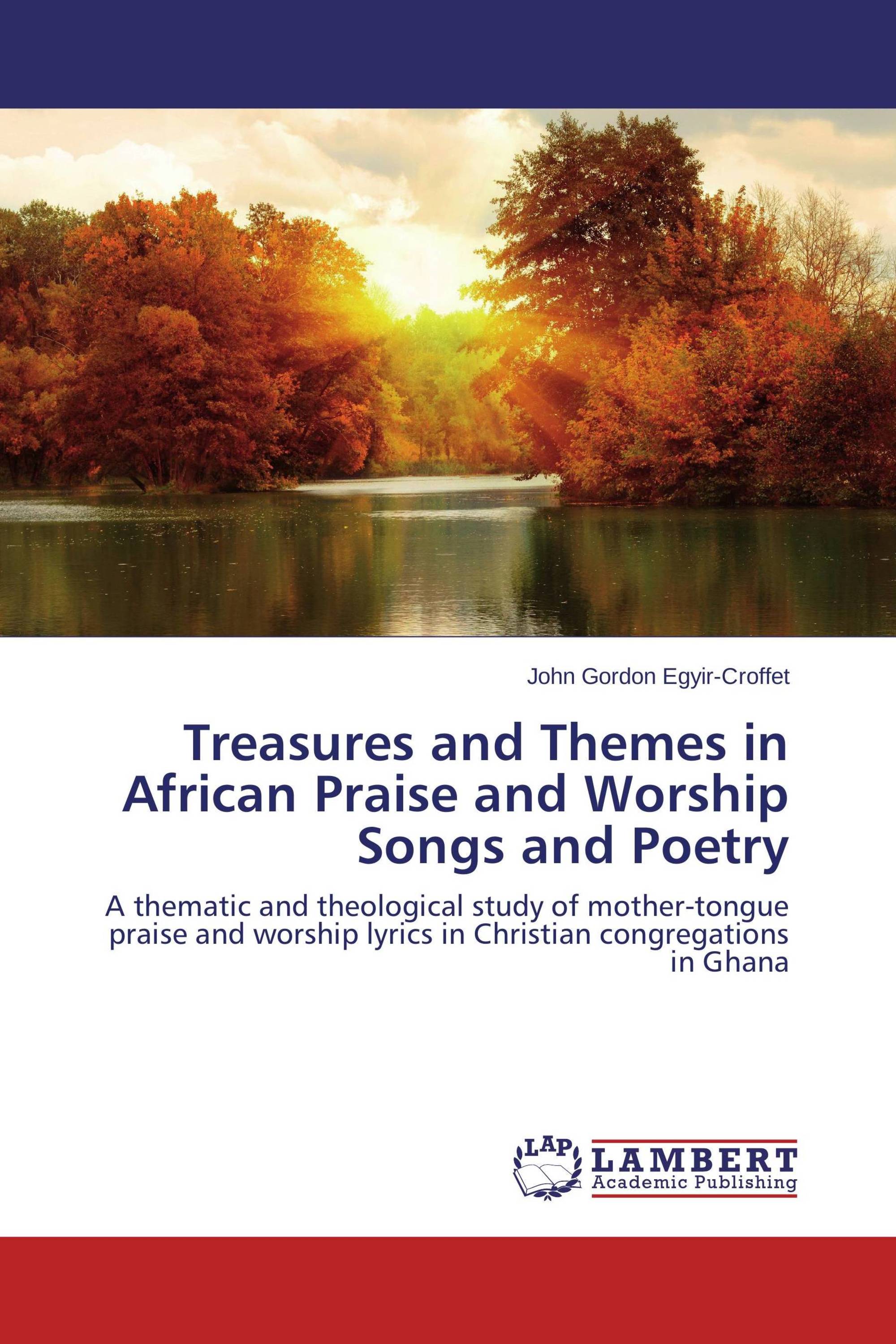 Treasures and Themes in African Praise and Worship Songs and Poetry