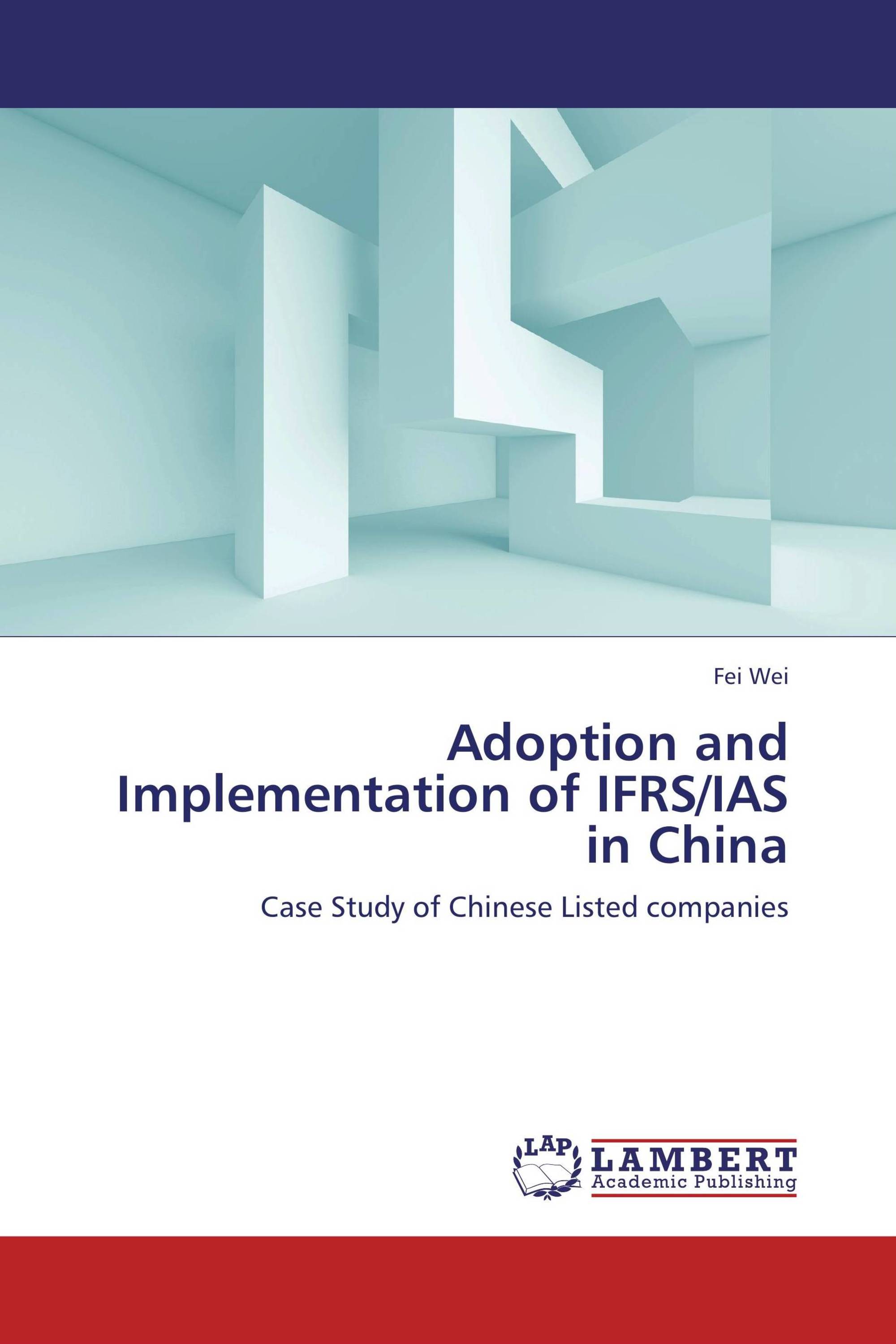 Adoption and Implementation of IFRS/IAS in China