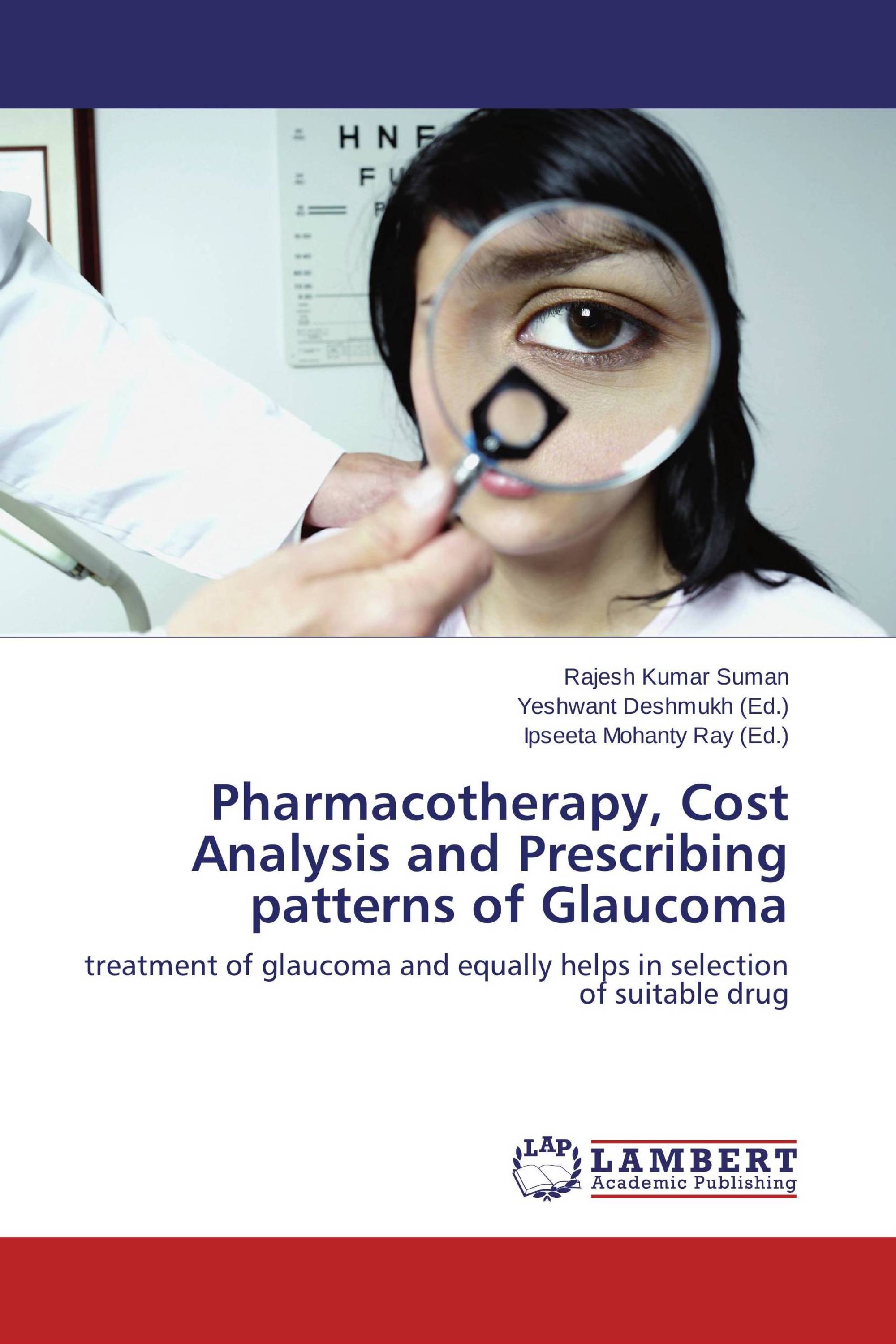 Pharmacotherapy, Cost Analysis and Prescribing patterns of Glaucoma