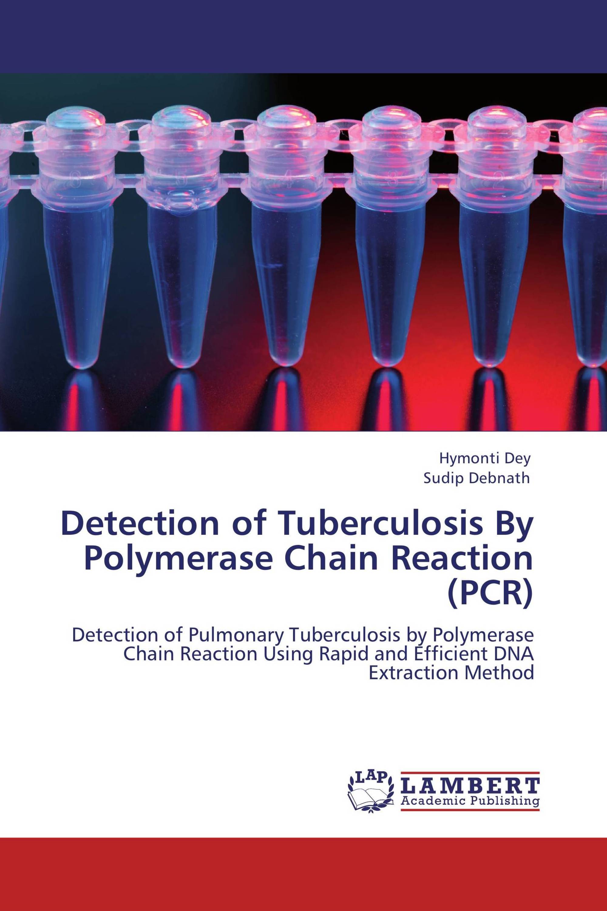 Detection of Tuberculosis By Polymerase Chain Reaction (PCR) / 9783659161445 / 9783659161445