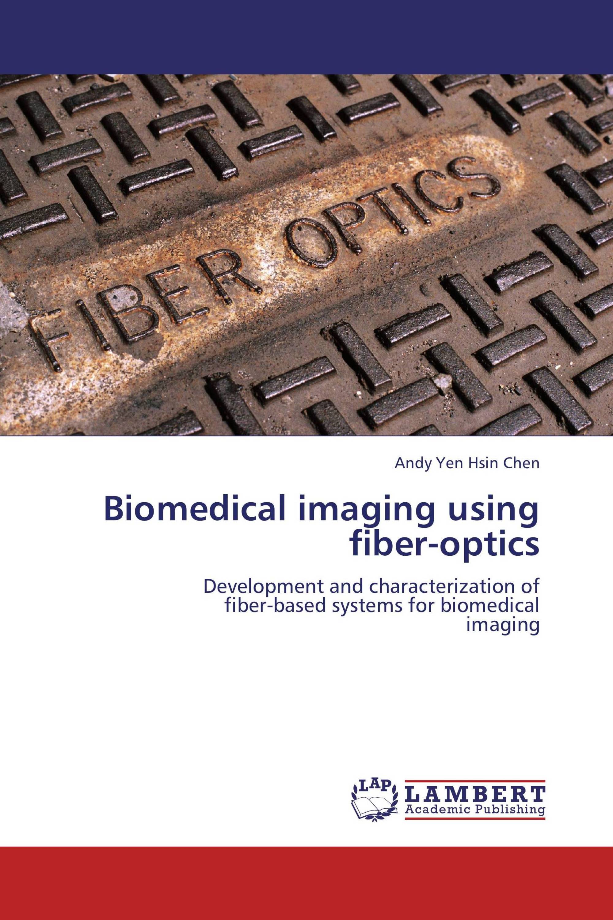 Biomedical imaging using fiberoptics / 9783659162039
