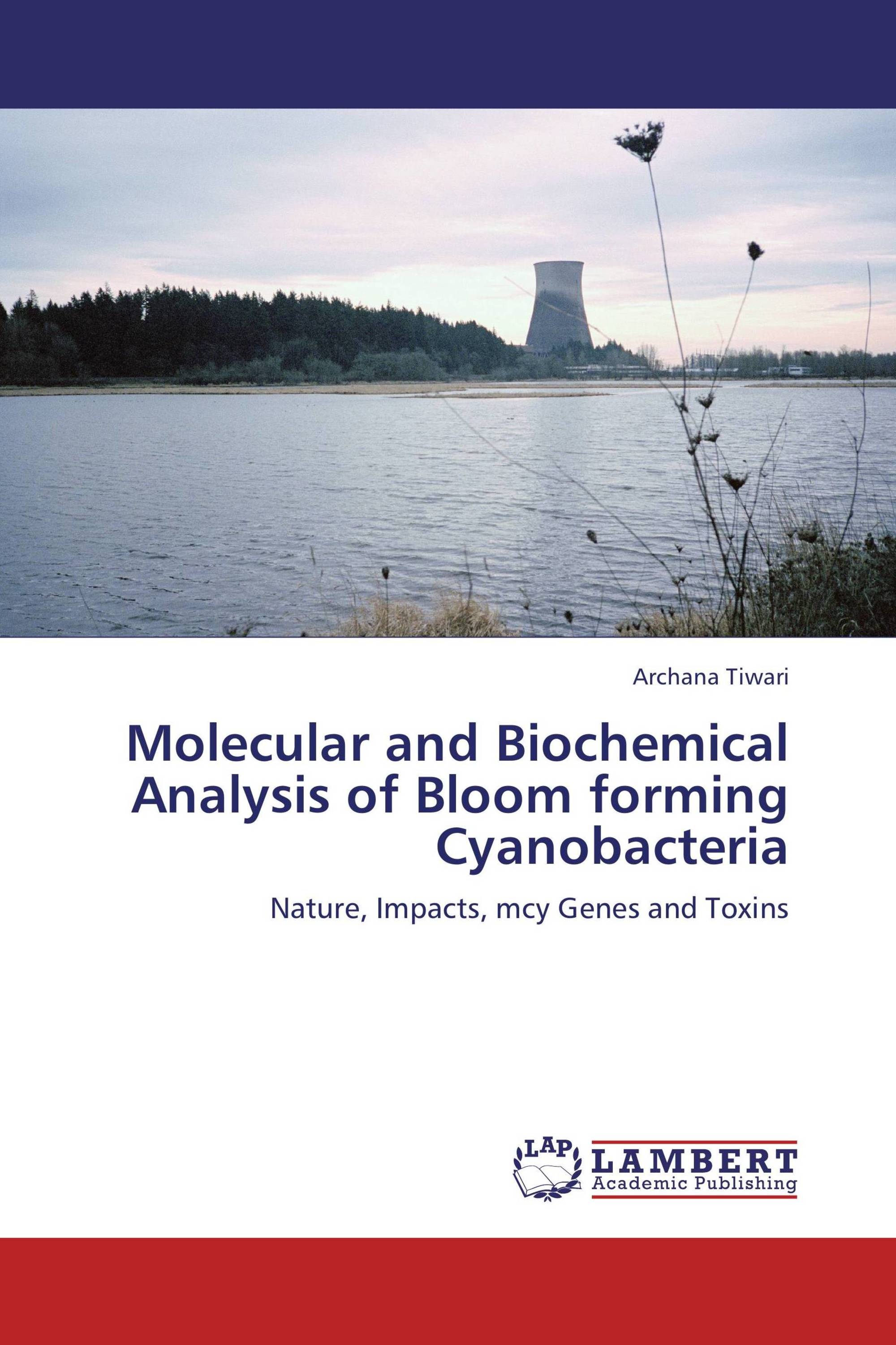 Molecular and Biochemical Analysis of Bloom forming Cyanobacteria