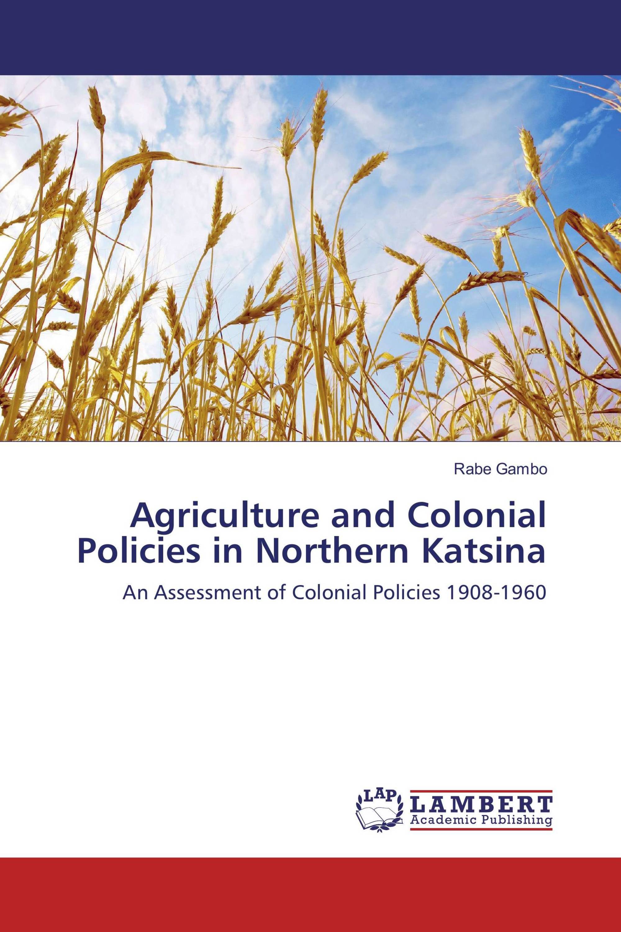 Agriculture and Colonial Policies in Northern Katsina