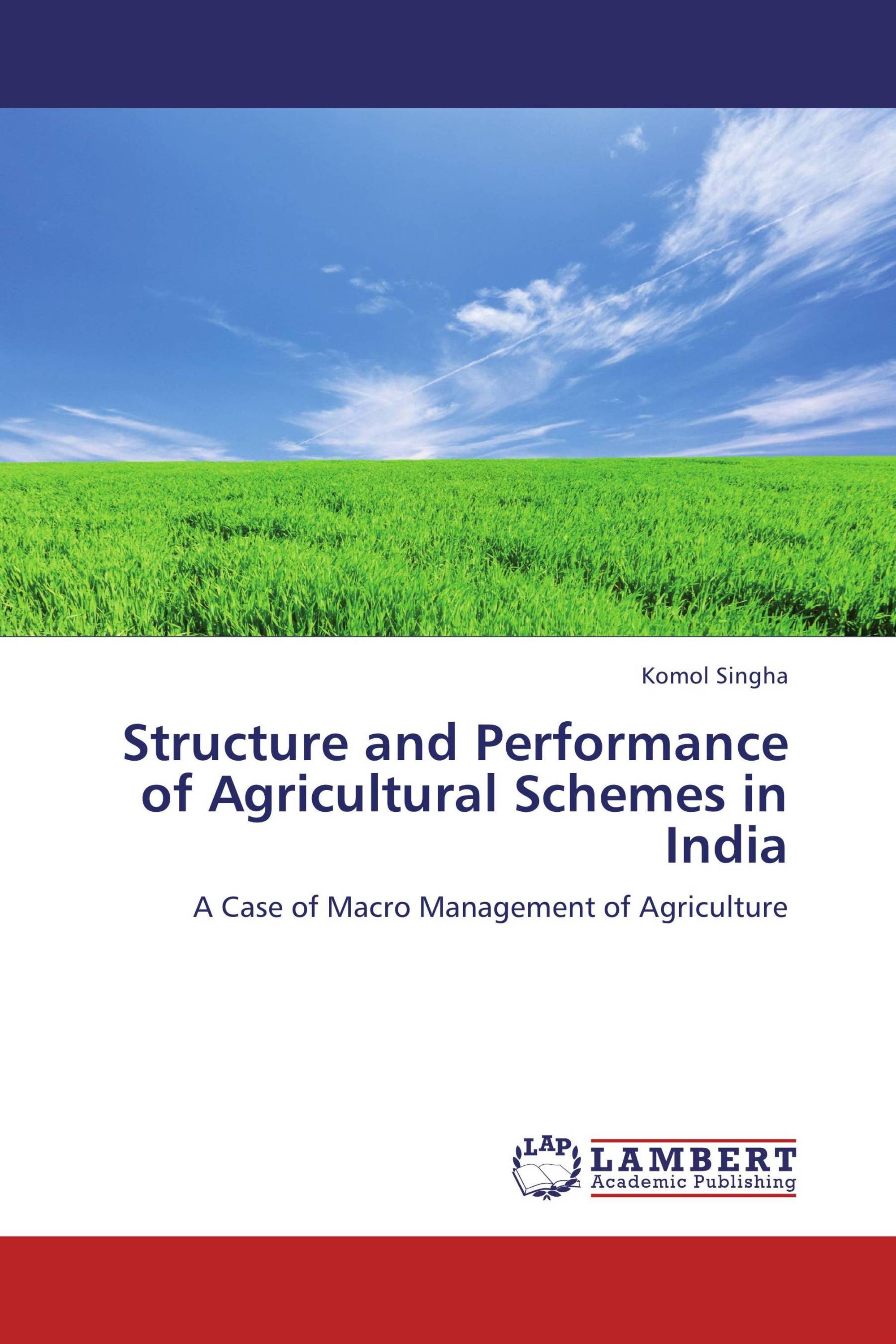 Structure and Performance of Agricultural Schemes in India