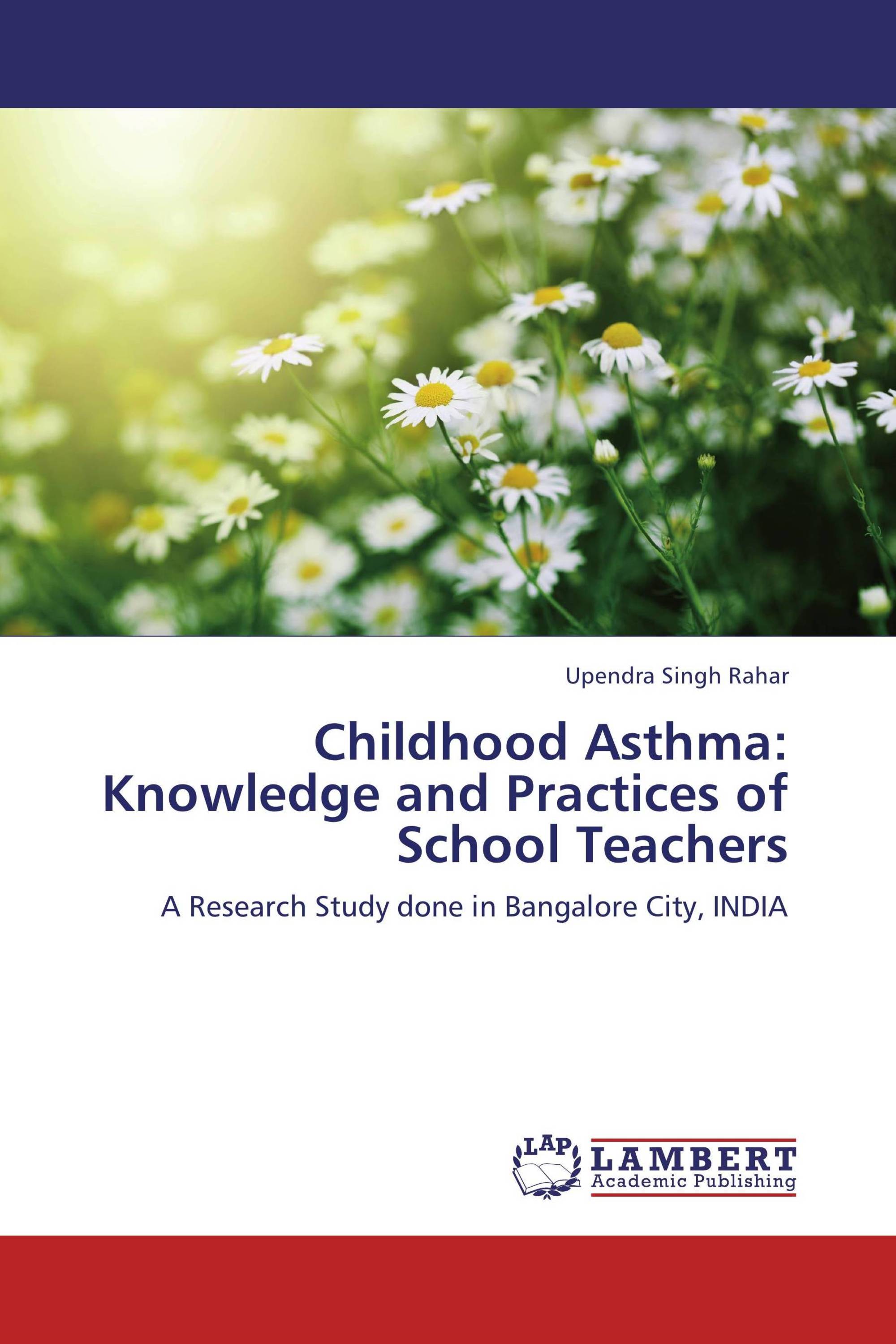 Childhood Asthma: Knowledge and Practices of School Teachers