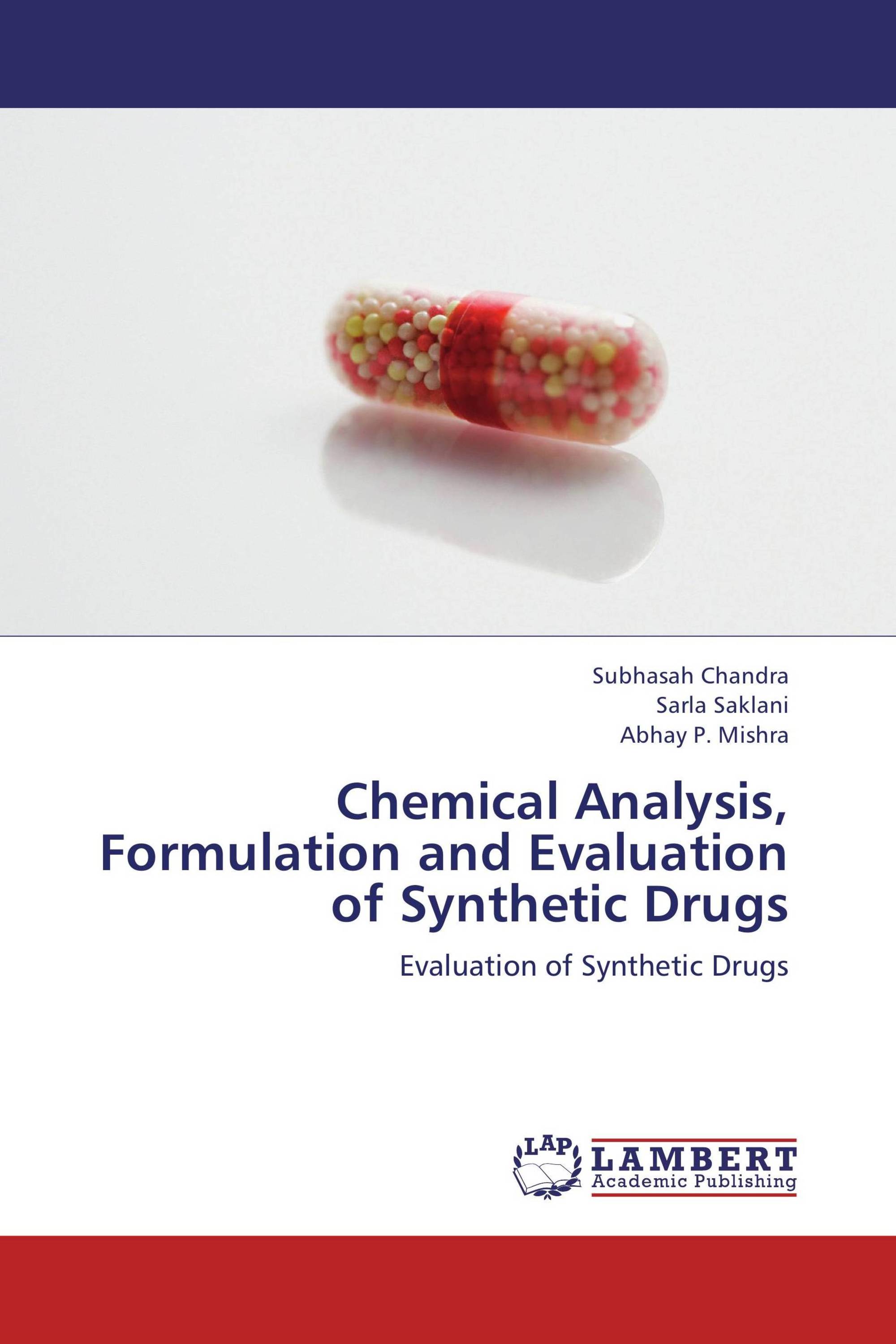 Chemical Analysis, Formulation and Evaluation of Synthetic Drugs