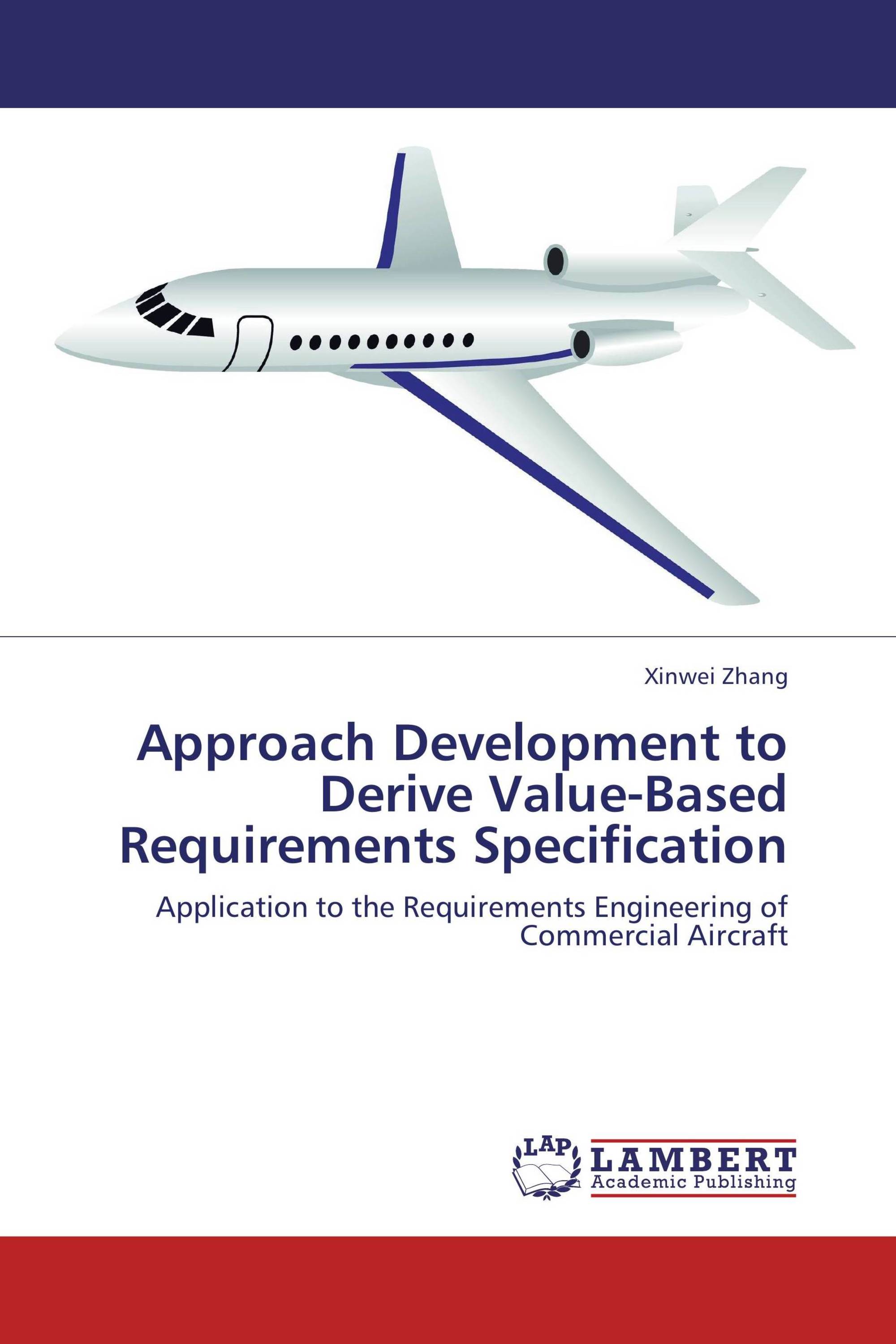 Approach Development to Derive Value-Based Requirements Specification