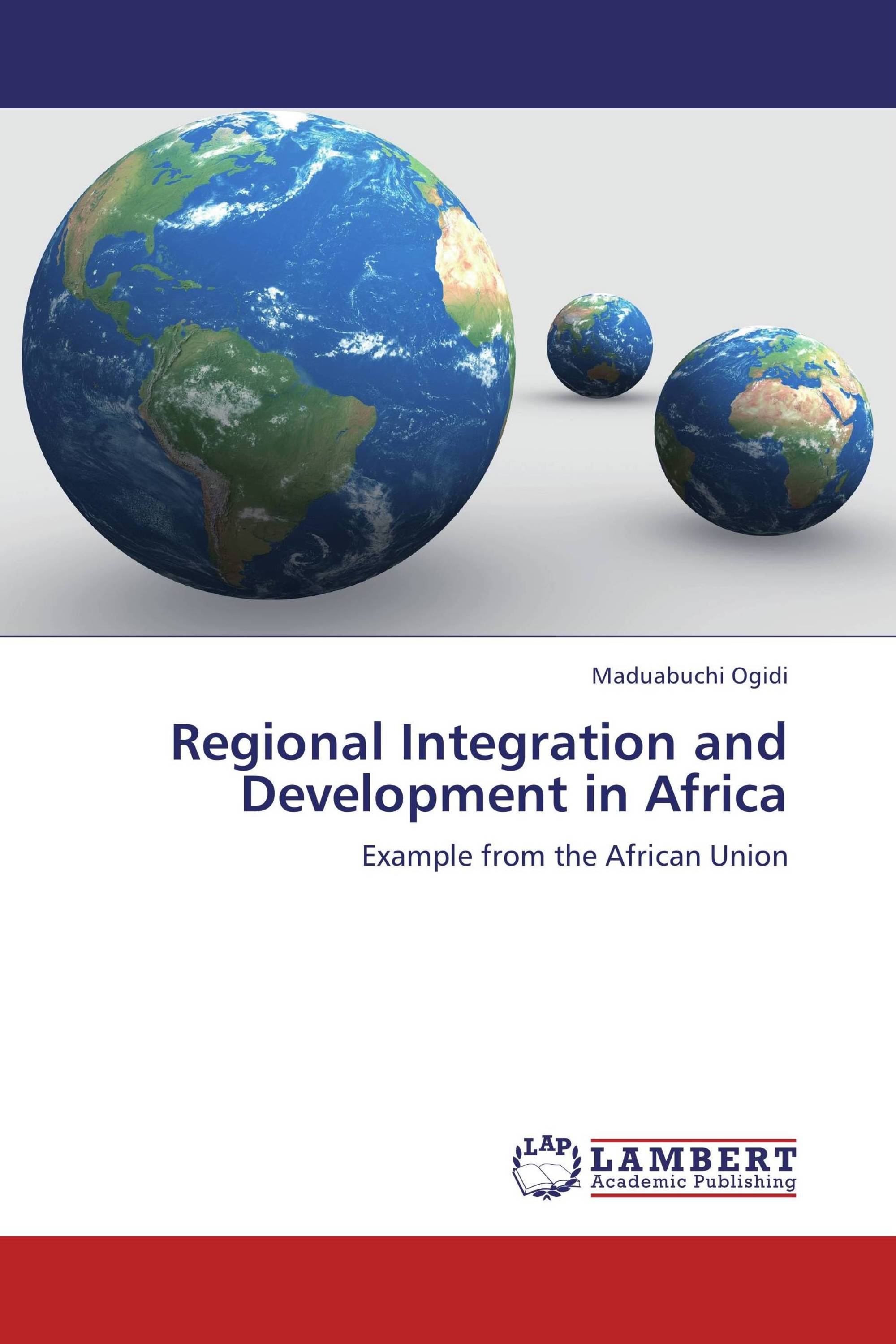 Regional Integration and Development in Africa