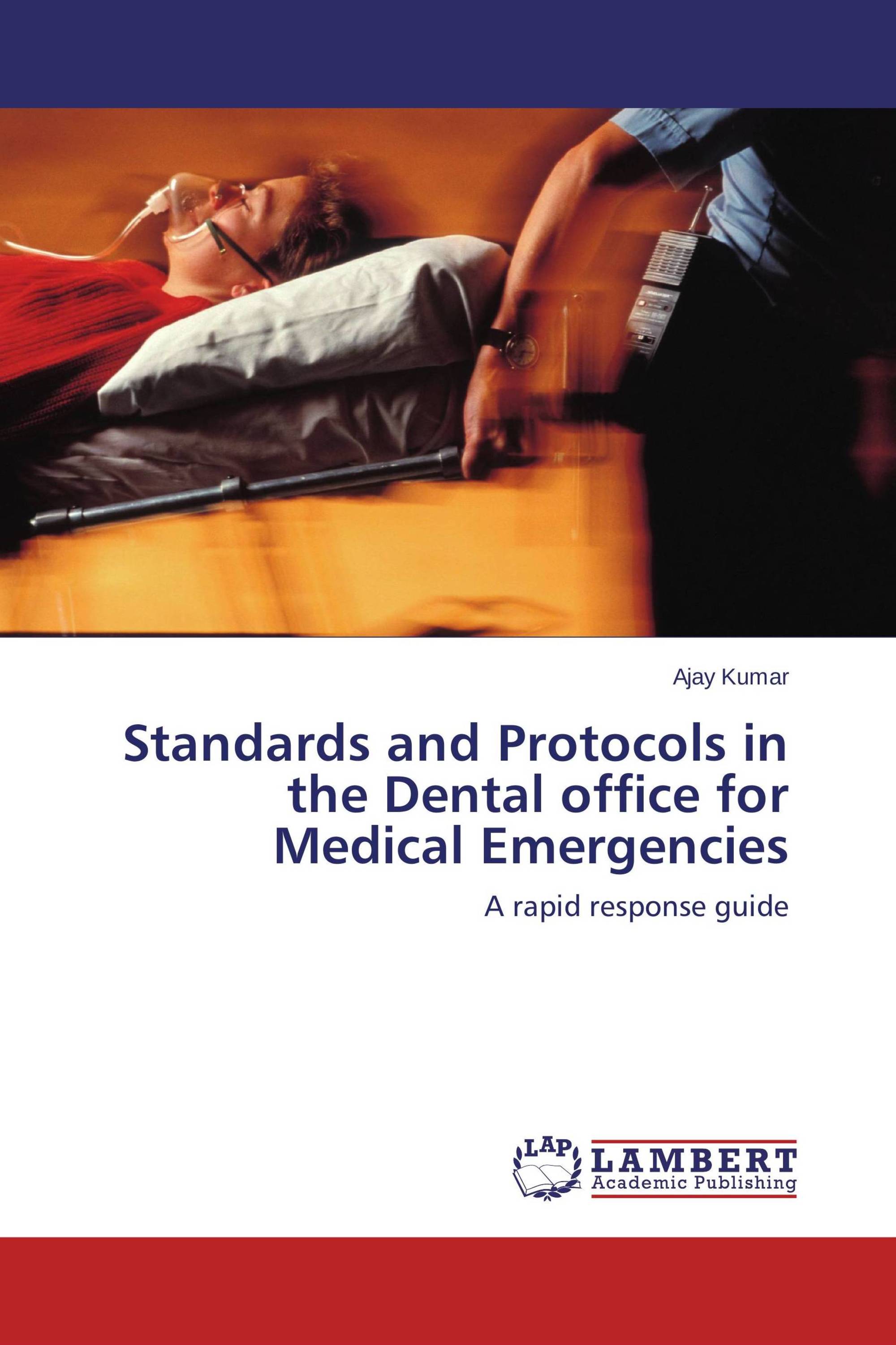 Standards and Protocols in the Dental office for Medical Emergencies