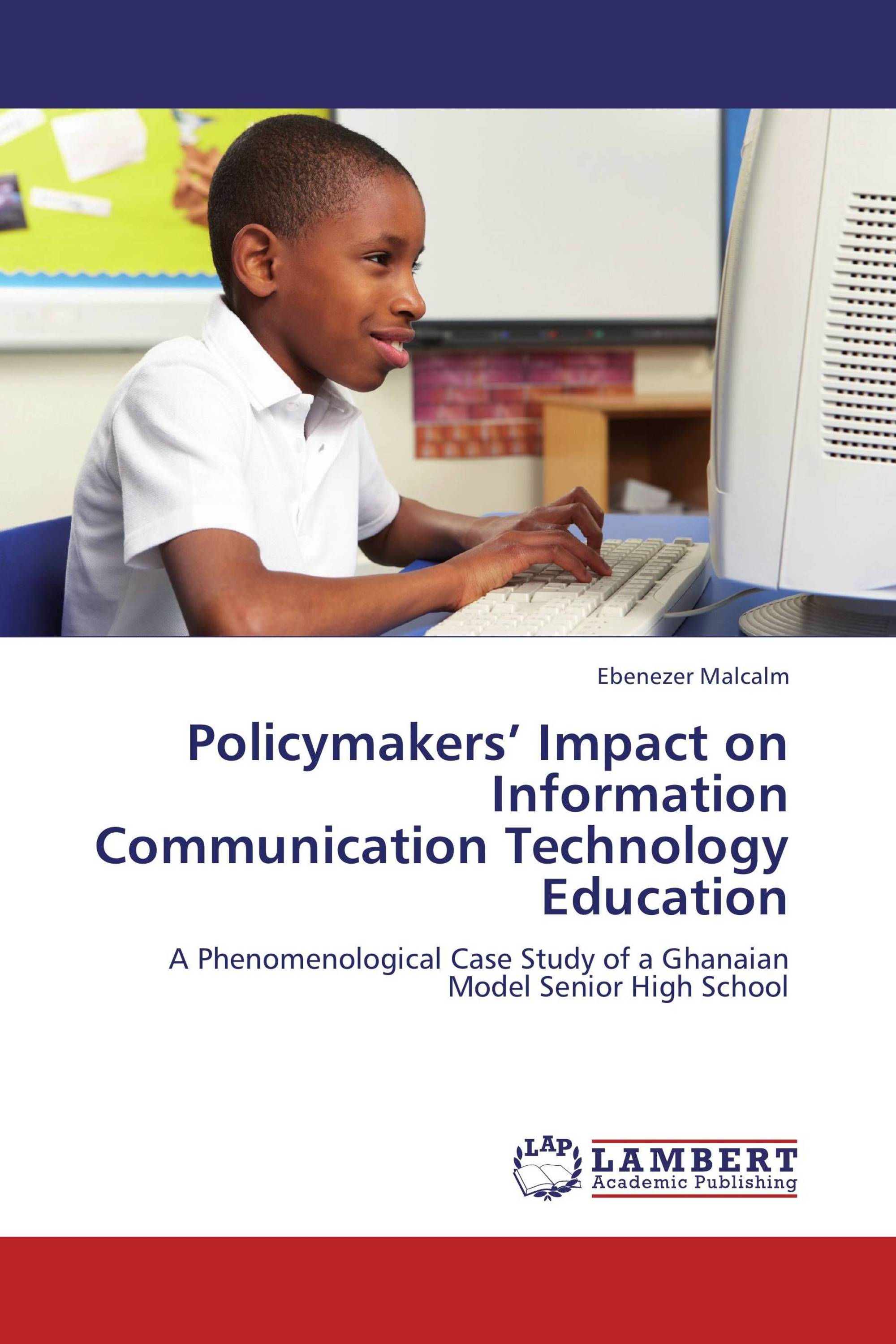 Policymakers’ Impact on Information Communication Technology Education