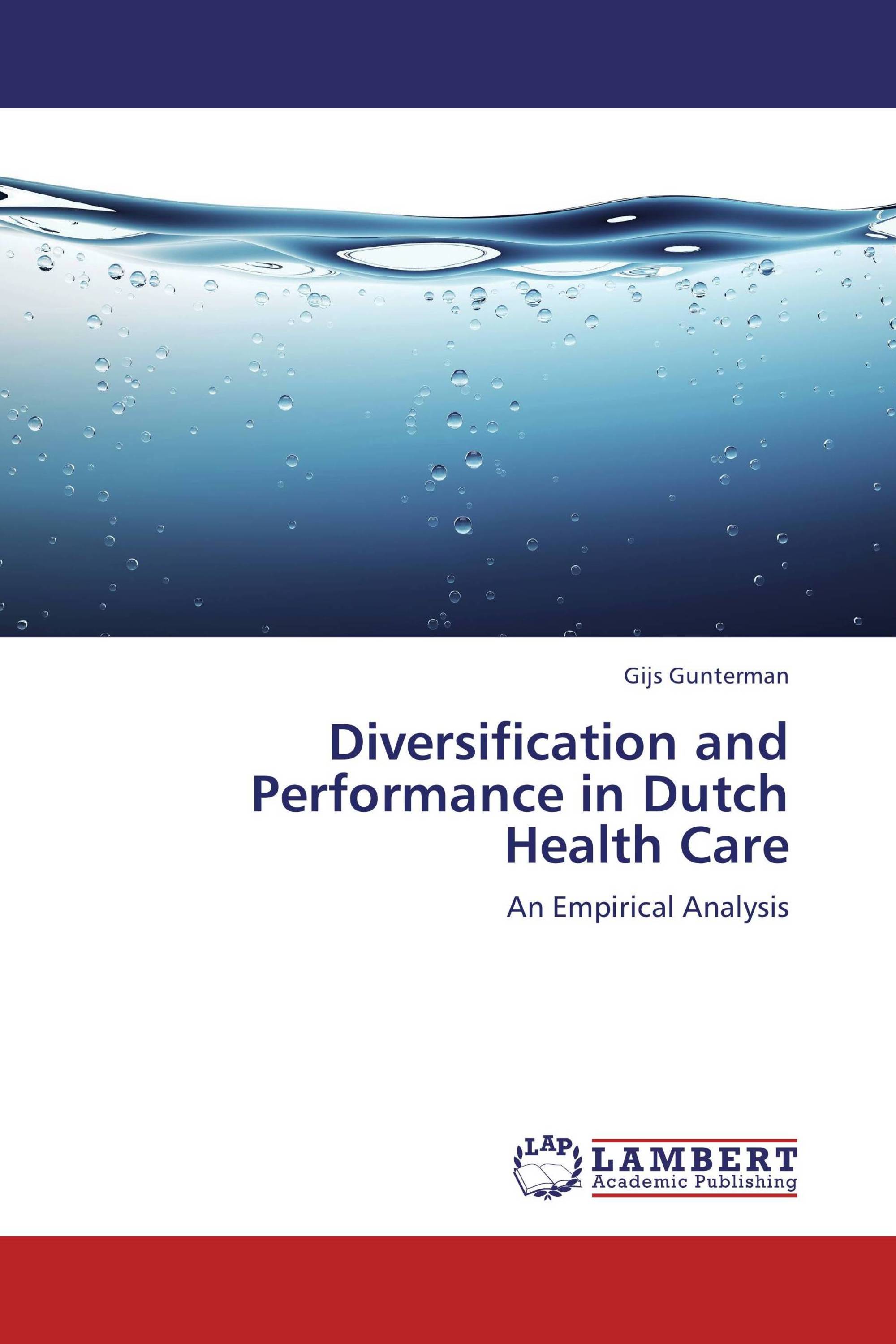 Diversification and Performance in Dutch Health Care