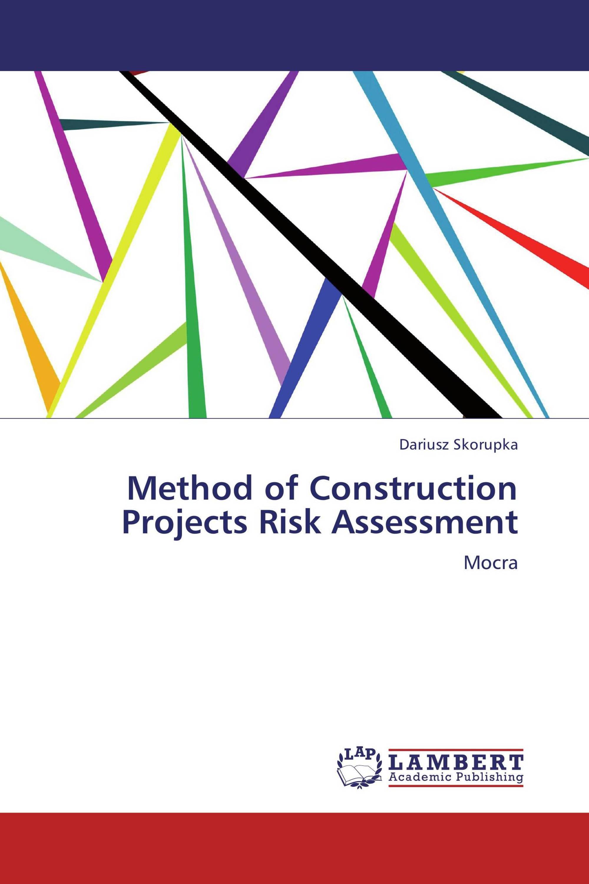 Method Of Construction Projects Risk Assessment 978 3 659 17422 3 