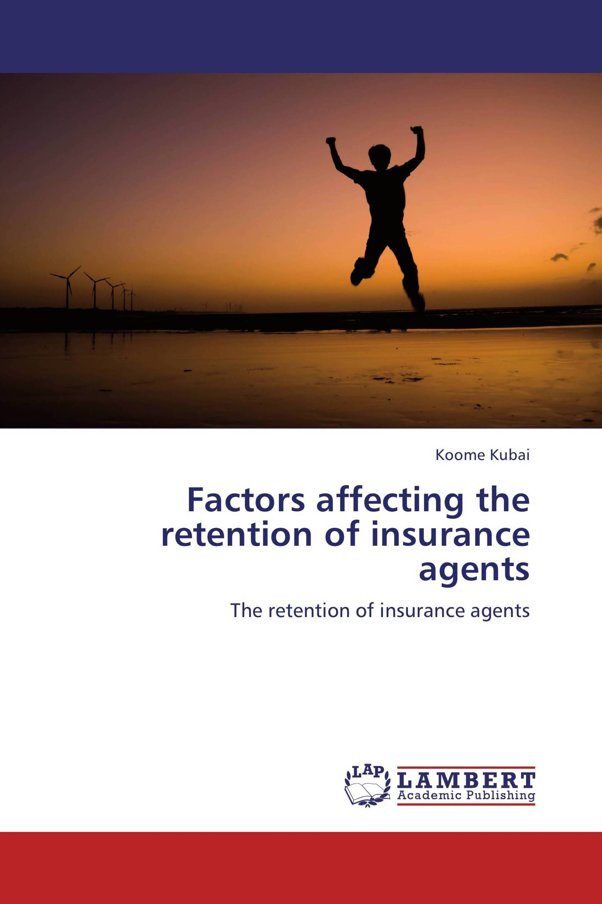 Factors affecting the retention of insurance agents