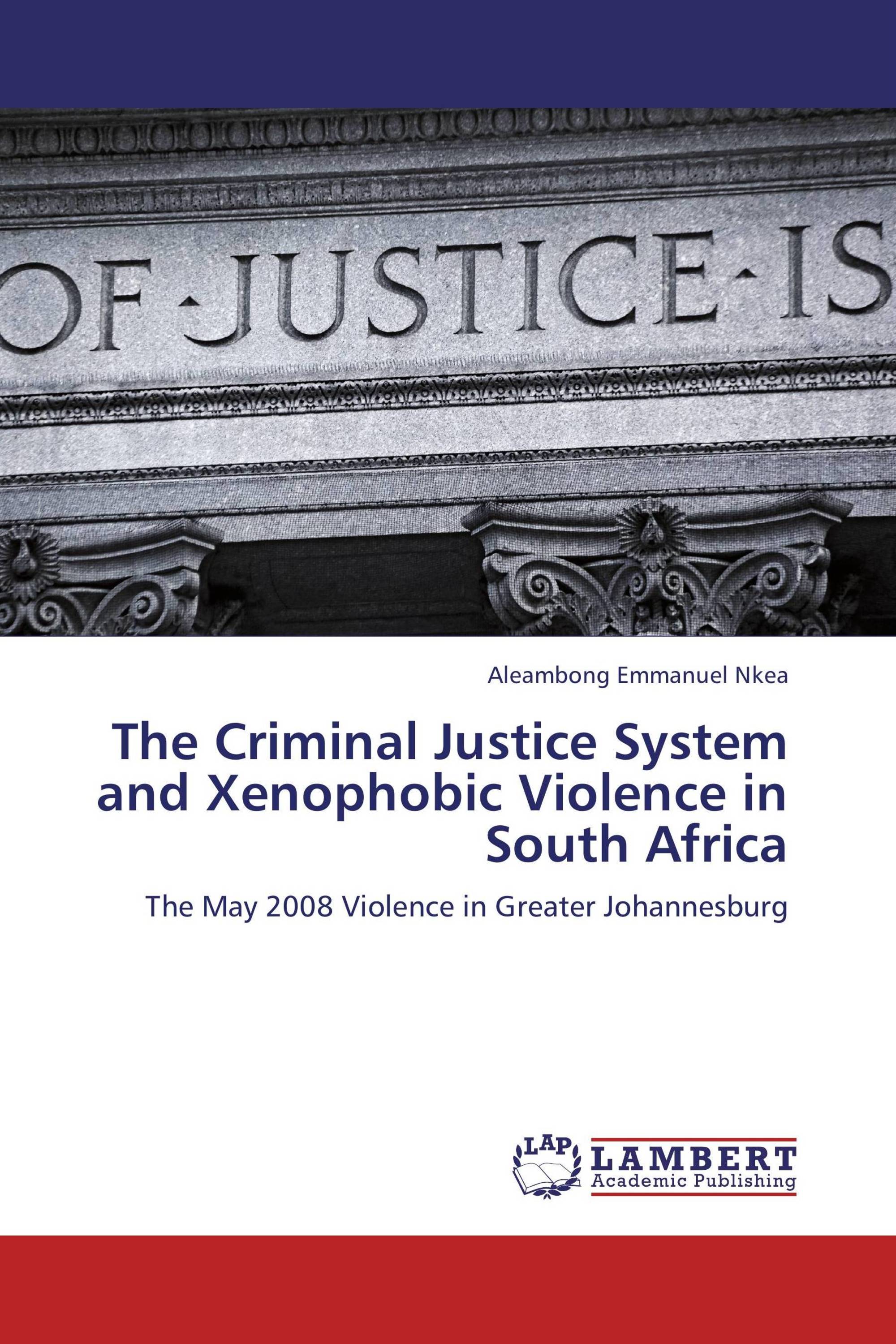 The Criminal Justice System and Xenophobic Violence in South Africa