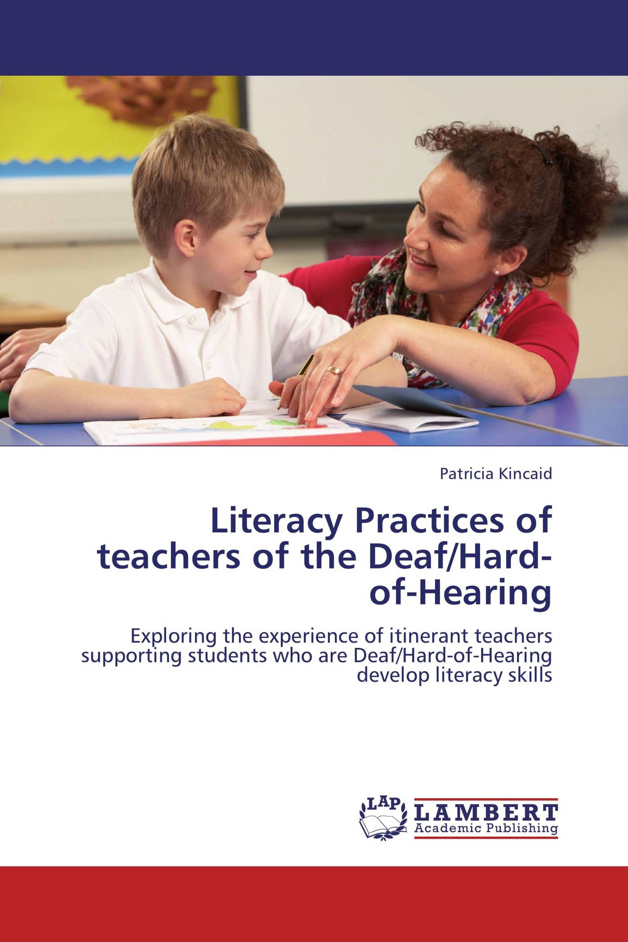 Literacy Practices of teachers of the Deaf/Hard-of-Hearing