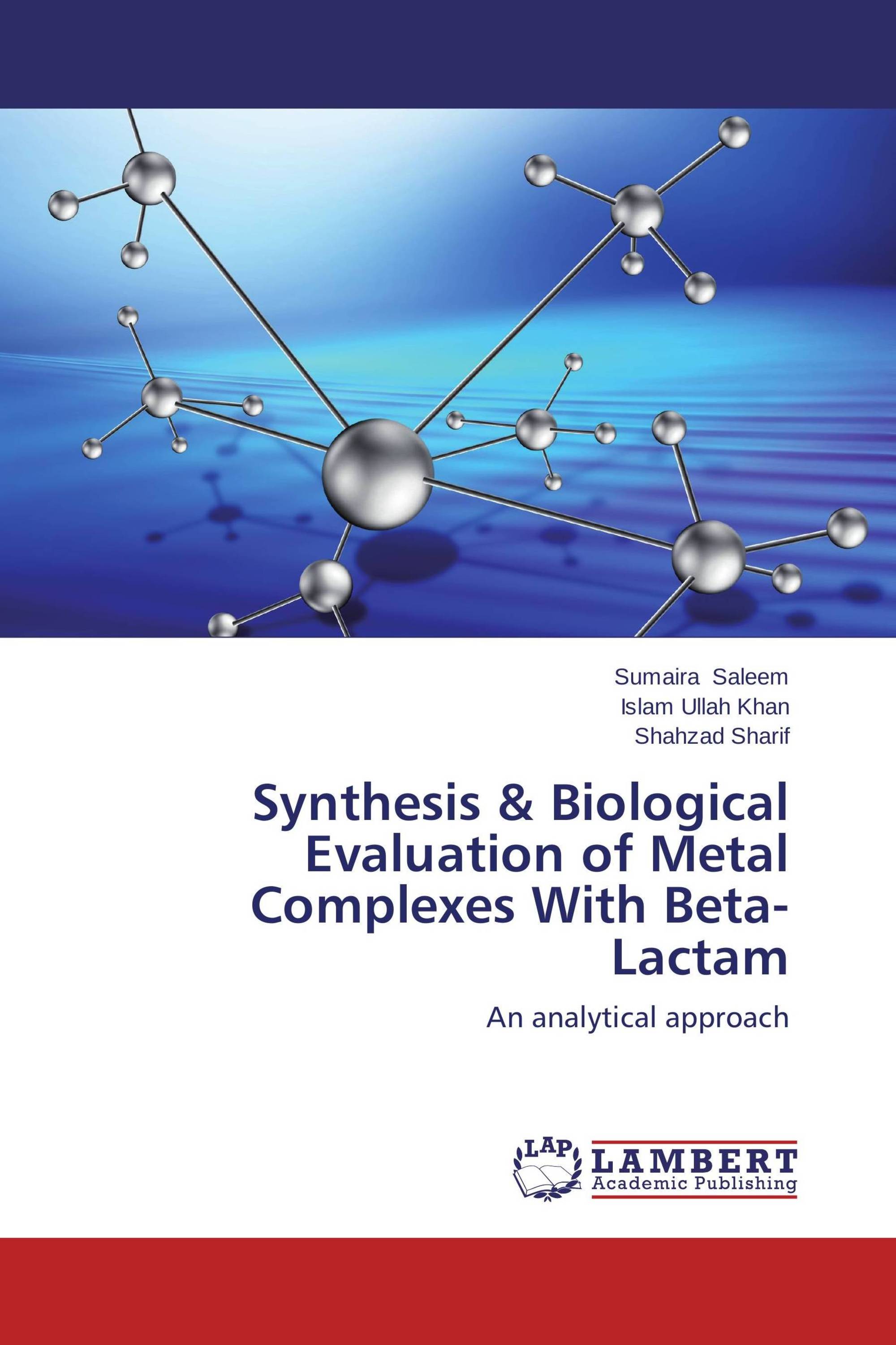 Synthesis & Biological Evaluation Of Metal Complexes With Beta-Lactam ...