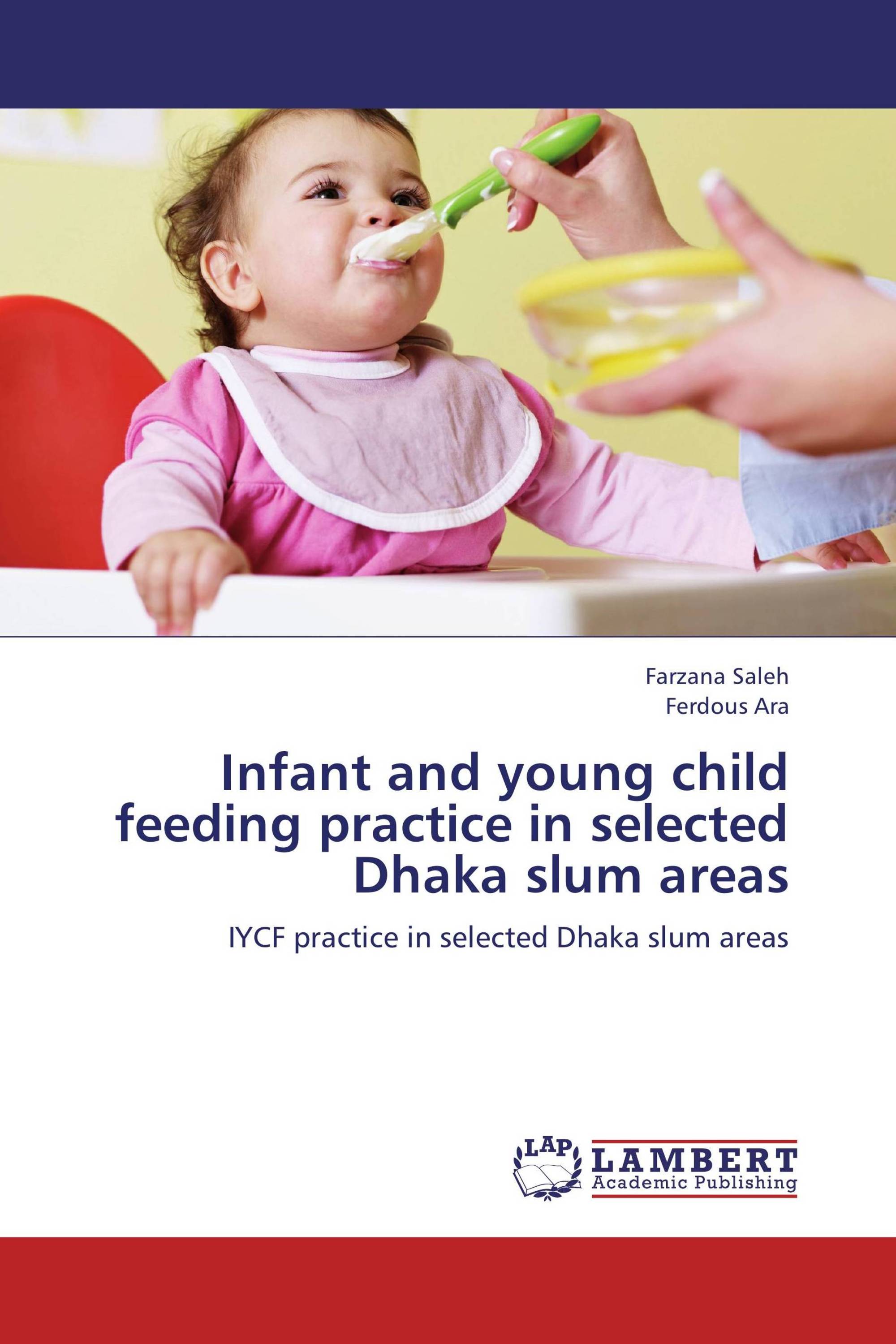 Infant and young child feeding practice in selected Dhaka slum areas ...