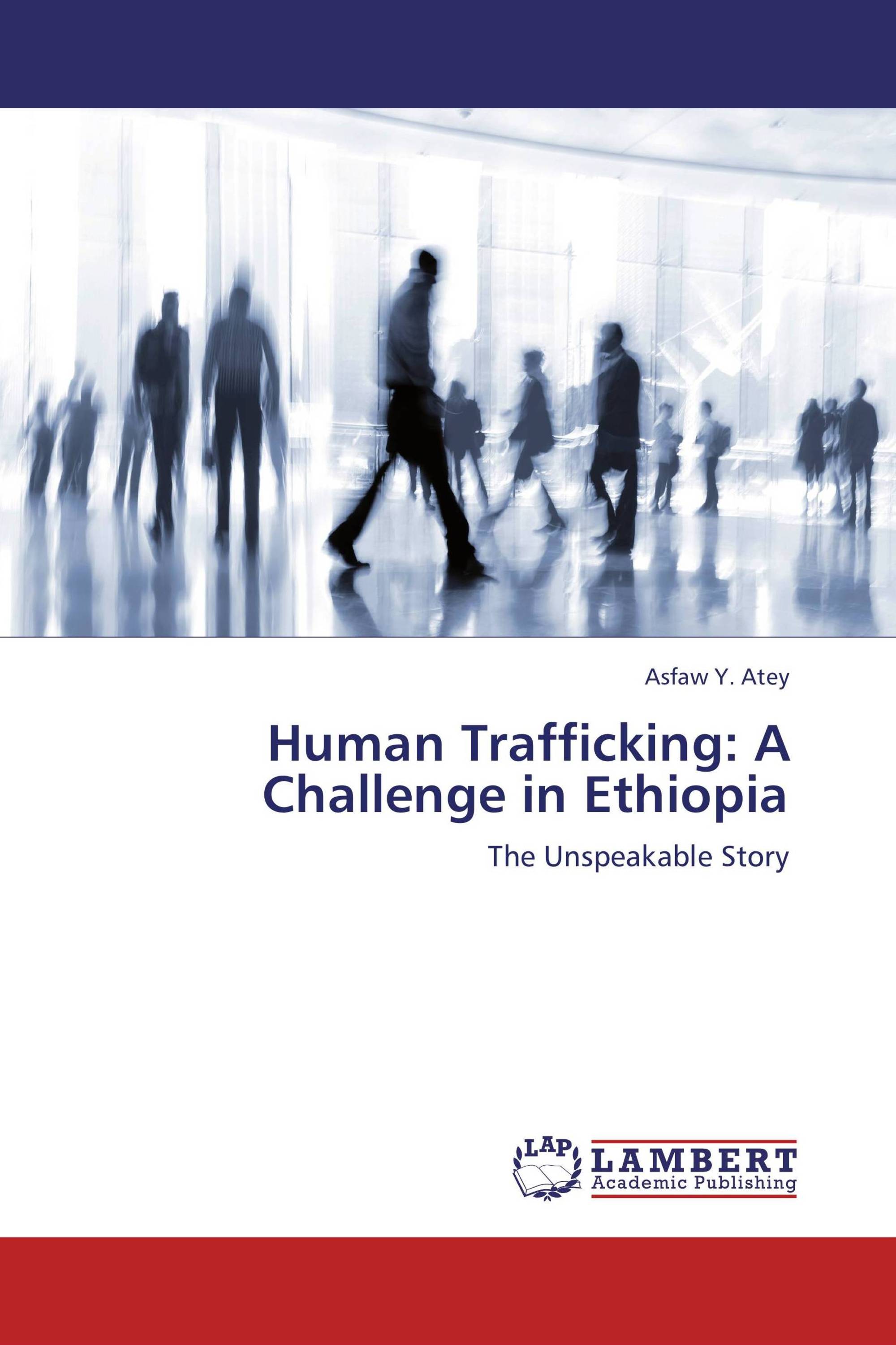 Human Trafficking: A Challenge in Ethiopia