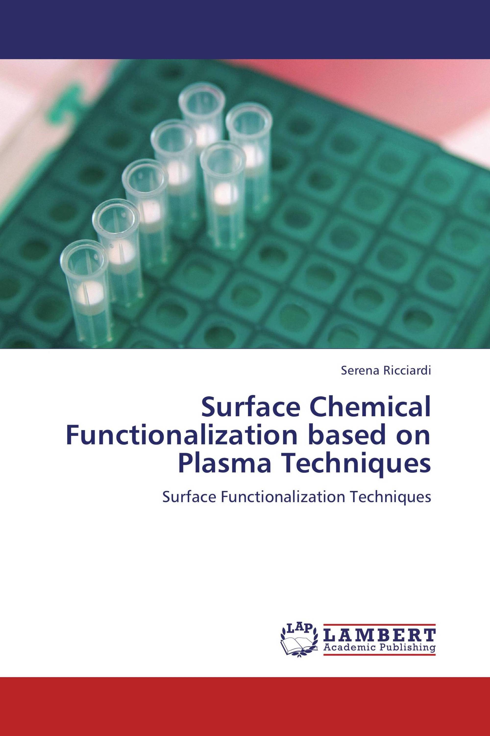 Surface Chemical Functionalization Based On Plasma Techniques / 978-3 ...