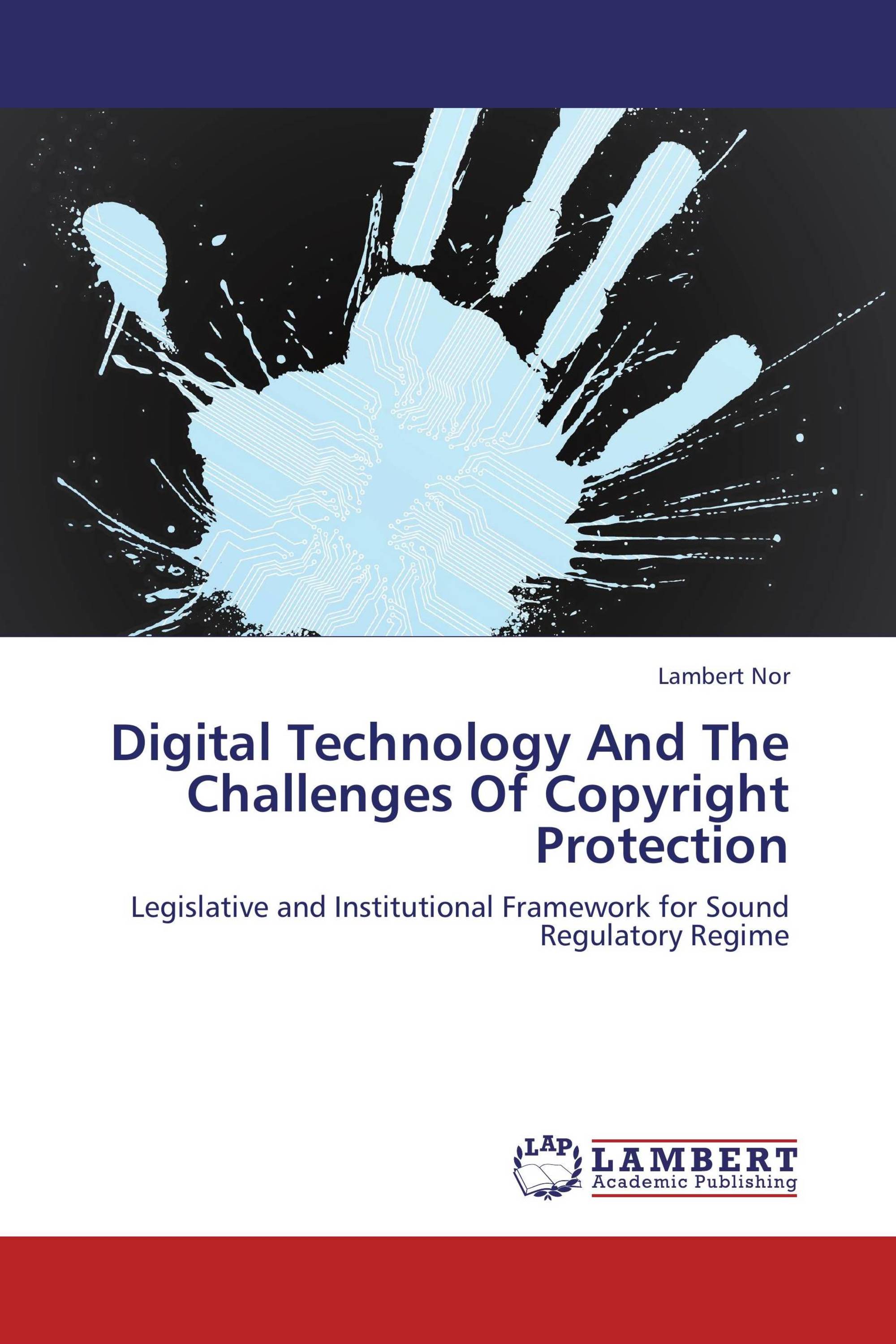 Digital Technology And The Challenges Of Copyright Protection