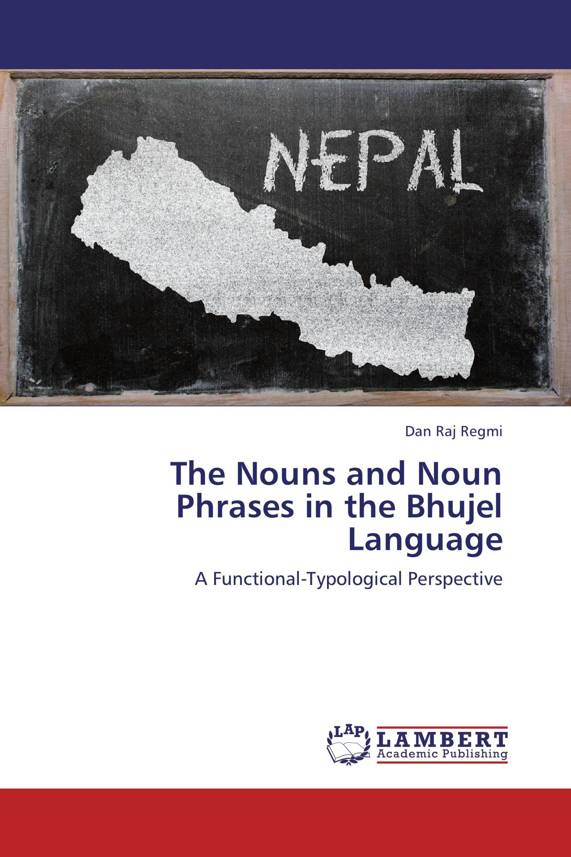 The Nouns and Noun Phrases in the Bhujel Language