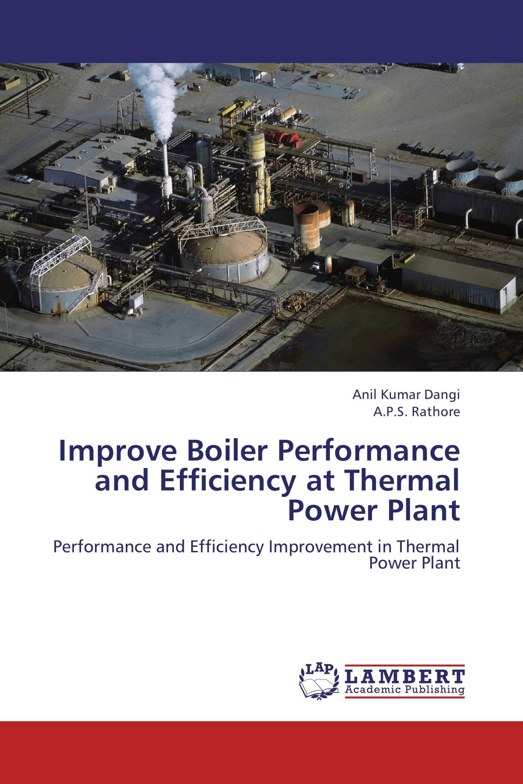 Improve Boiler Performance and Efficiency at Thermal Power Plant / 9783659193897