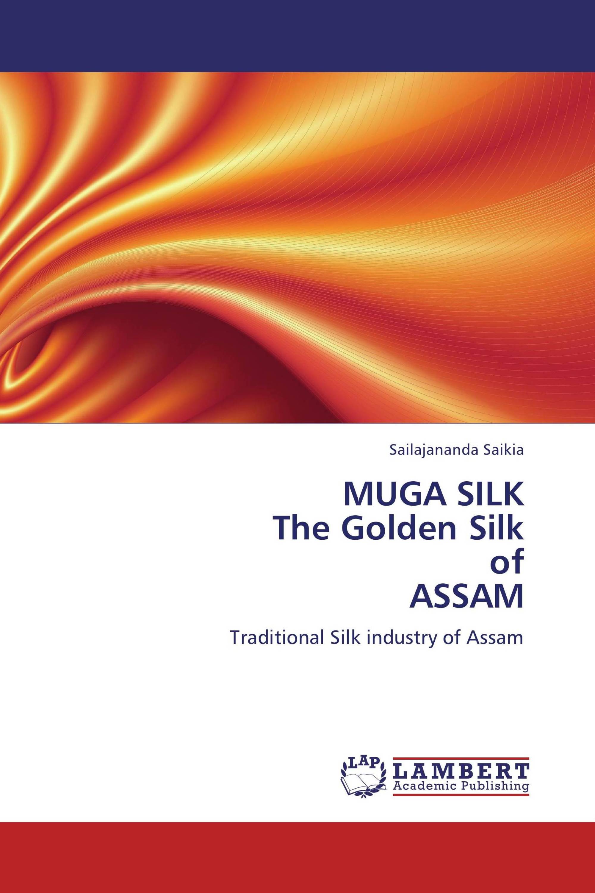 MUGA SILK  The Golden Silk  of  ASSAM