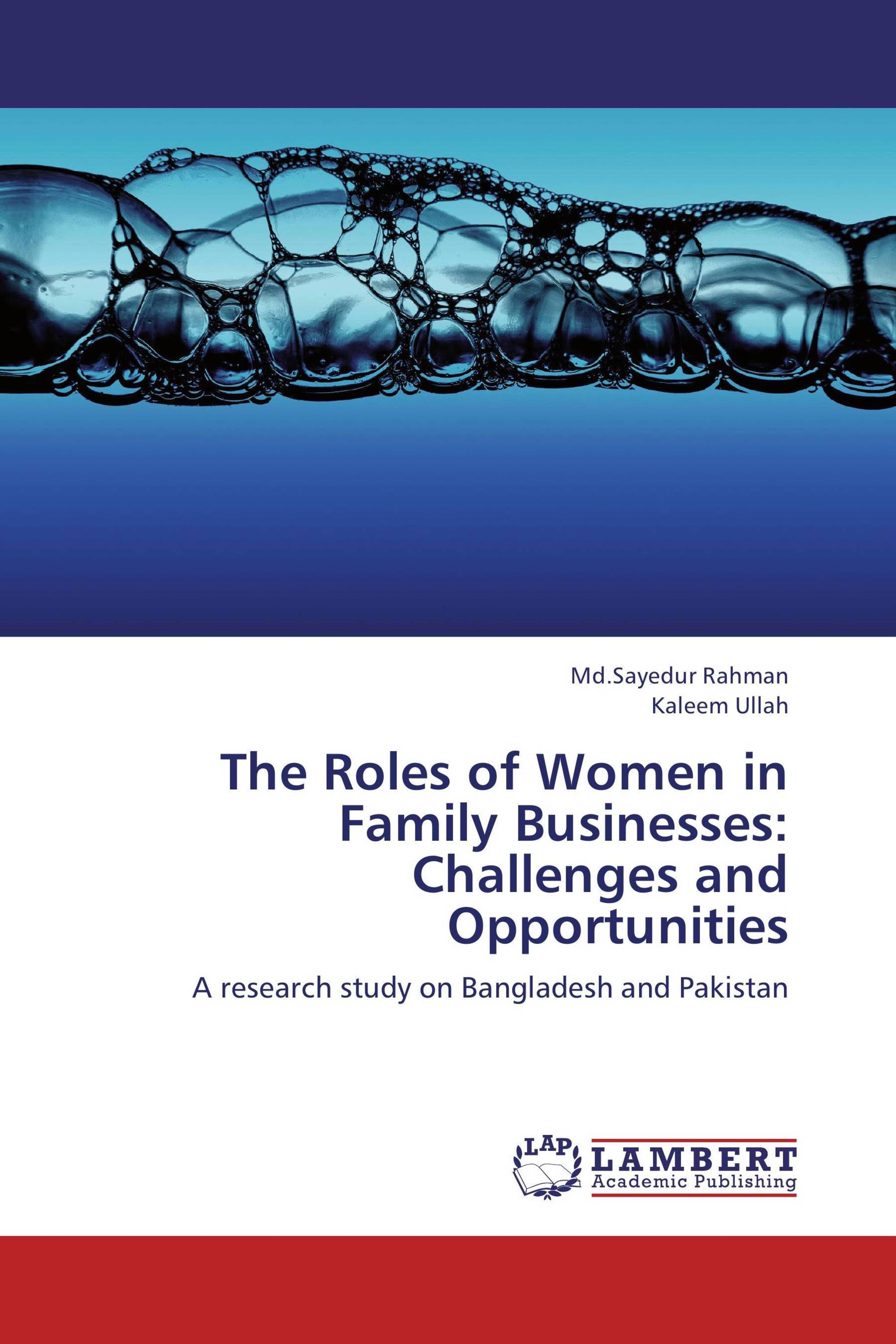 The Roles of Women in Family Businesses: Challenges and Opportunities