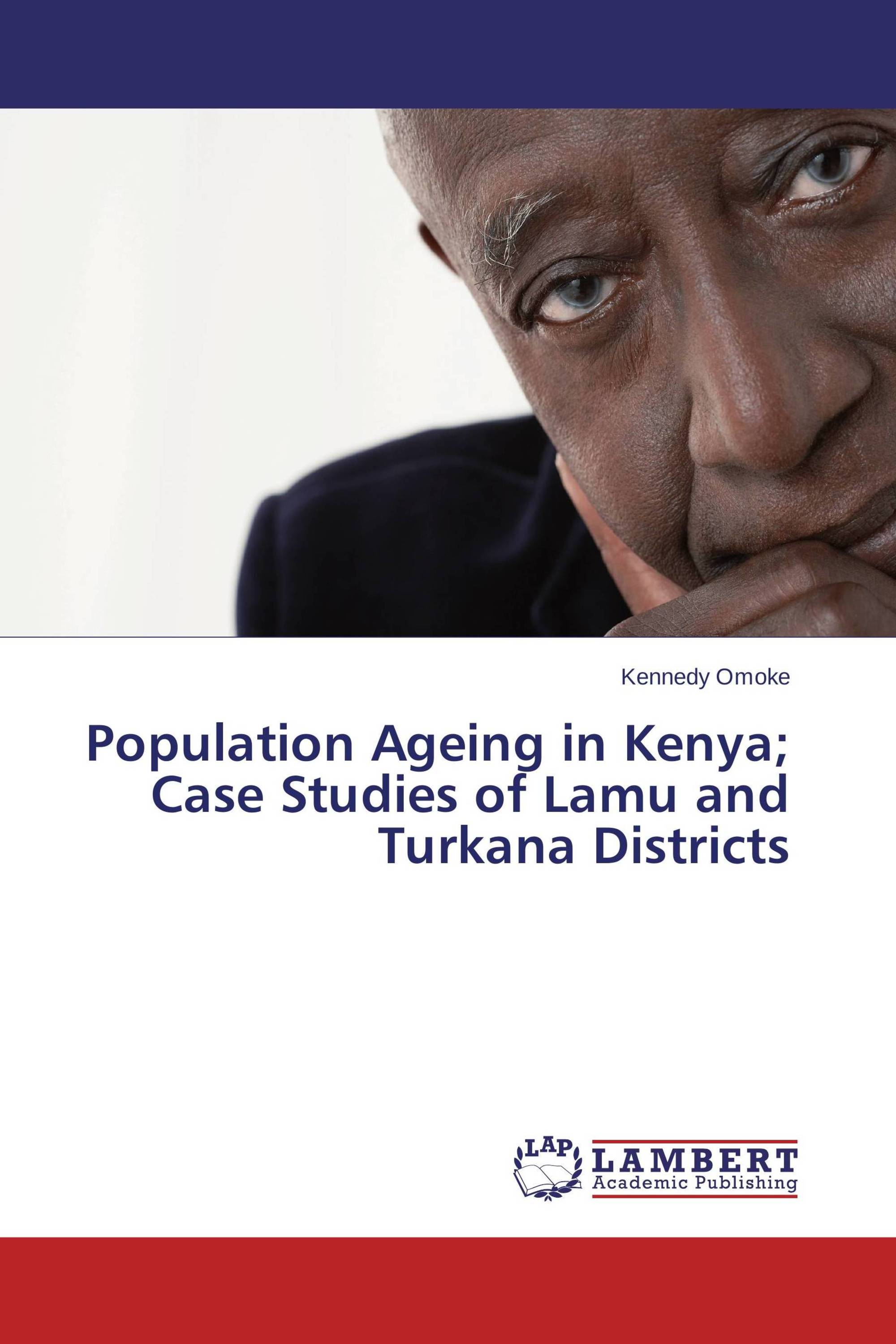 Population Ageing in Kenya; Case Studies of Lamu and Turkana Districts