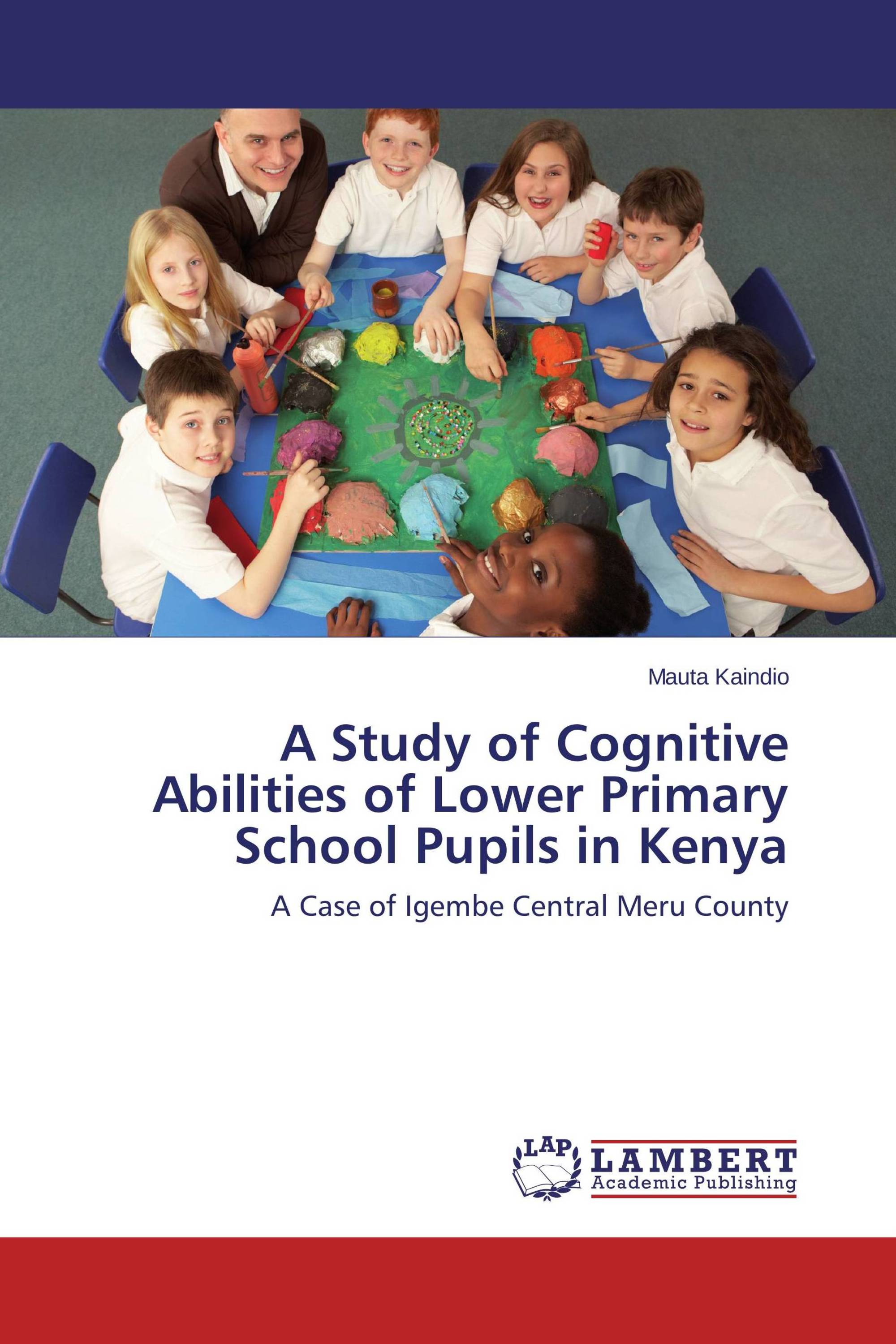 A Study of Cognitive Abilities of Lower Primary School Pupils in Kenya