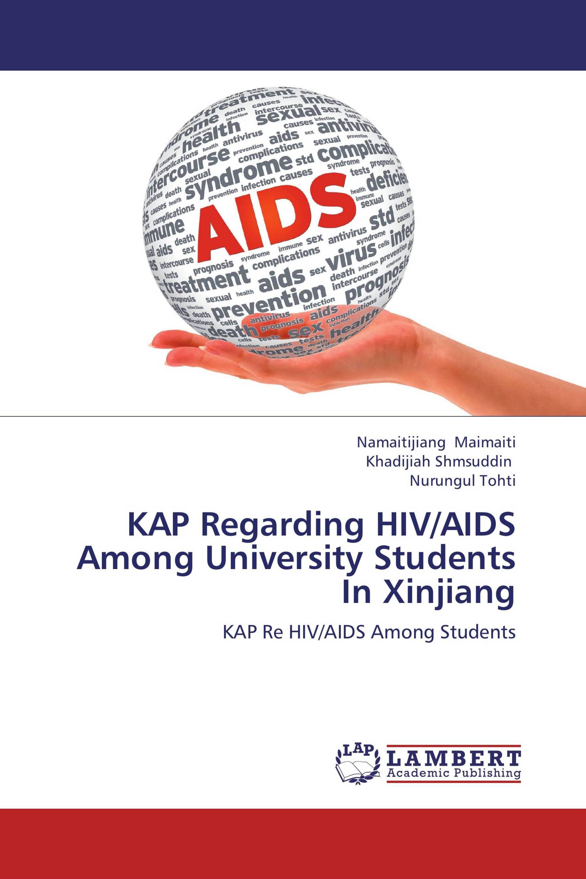 KAP Regarding HIV/AIDS Among University Students In Xinjiang