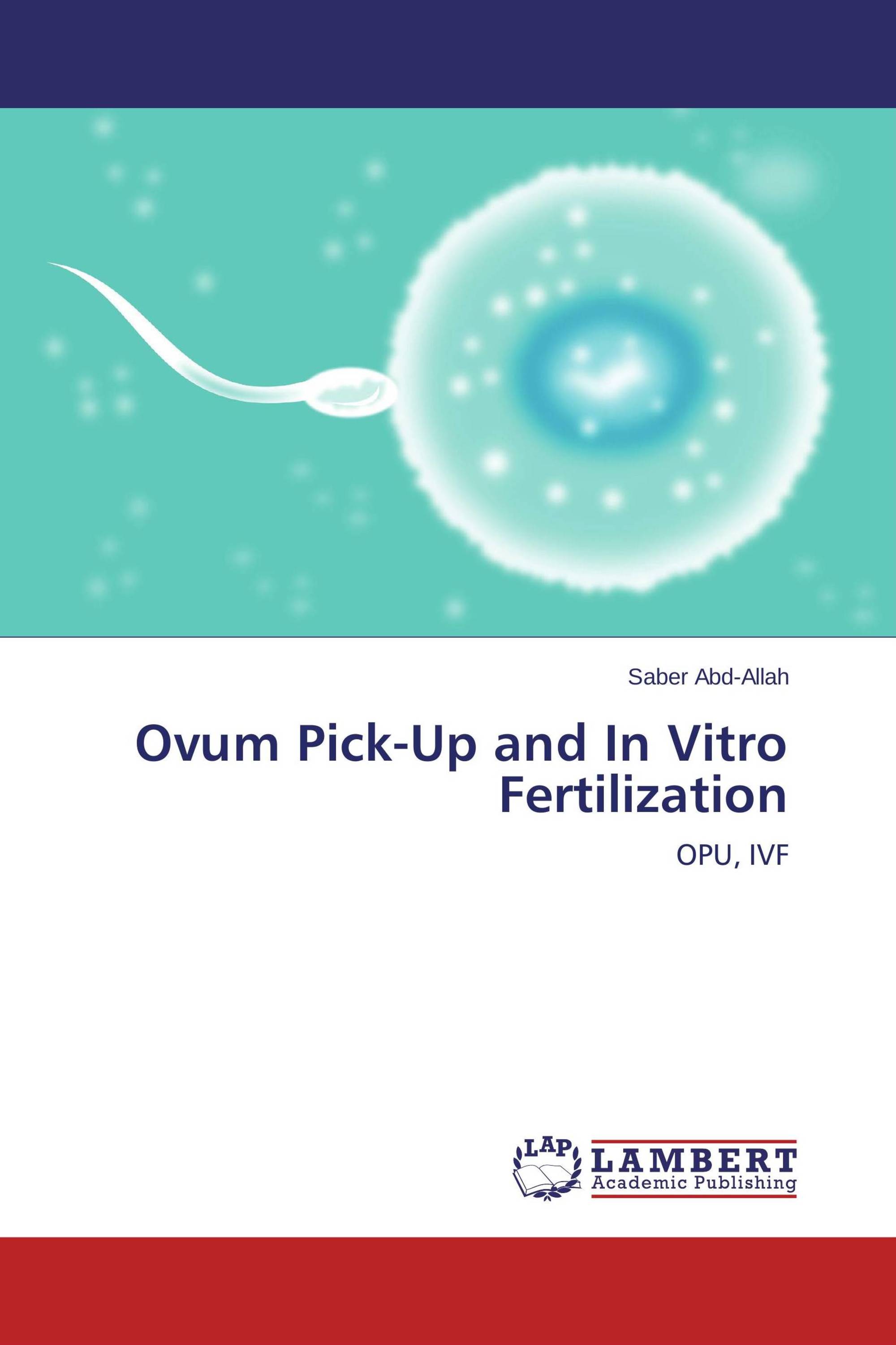 Ovum Pick-Up and In Vitro Fertilization