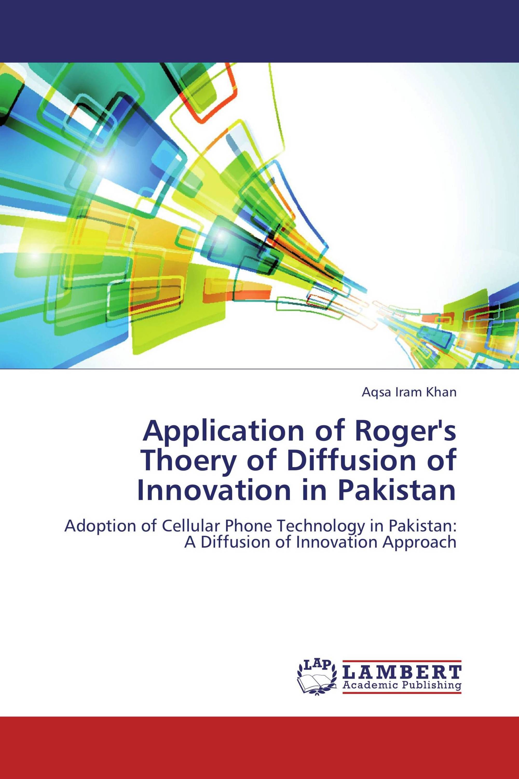 Application of Roger's Thoery of Diffusion of Innovation in Pakistan