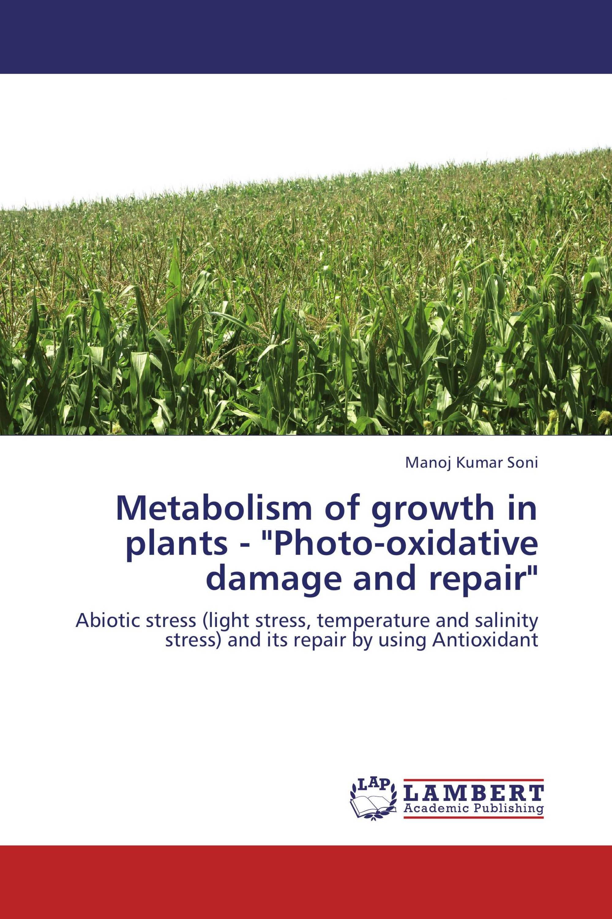 Metabolism of growth in plants - "Photo-oxidative damage and repair"