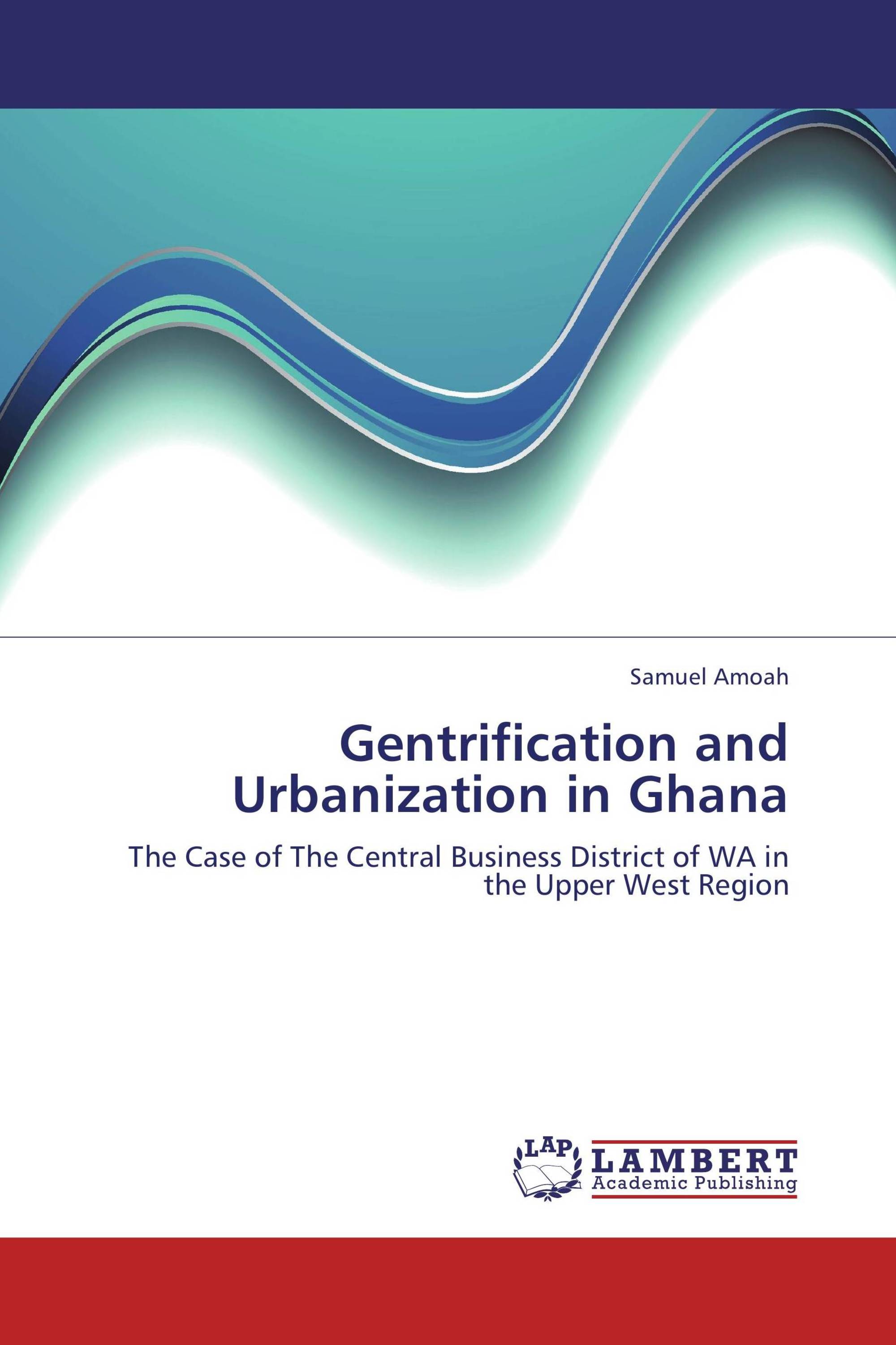 Gentrification and Urbanization in Ghana