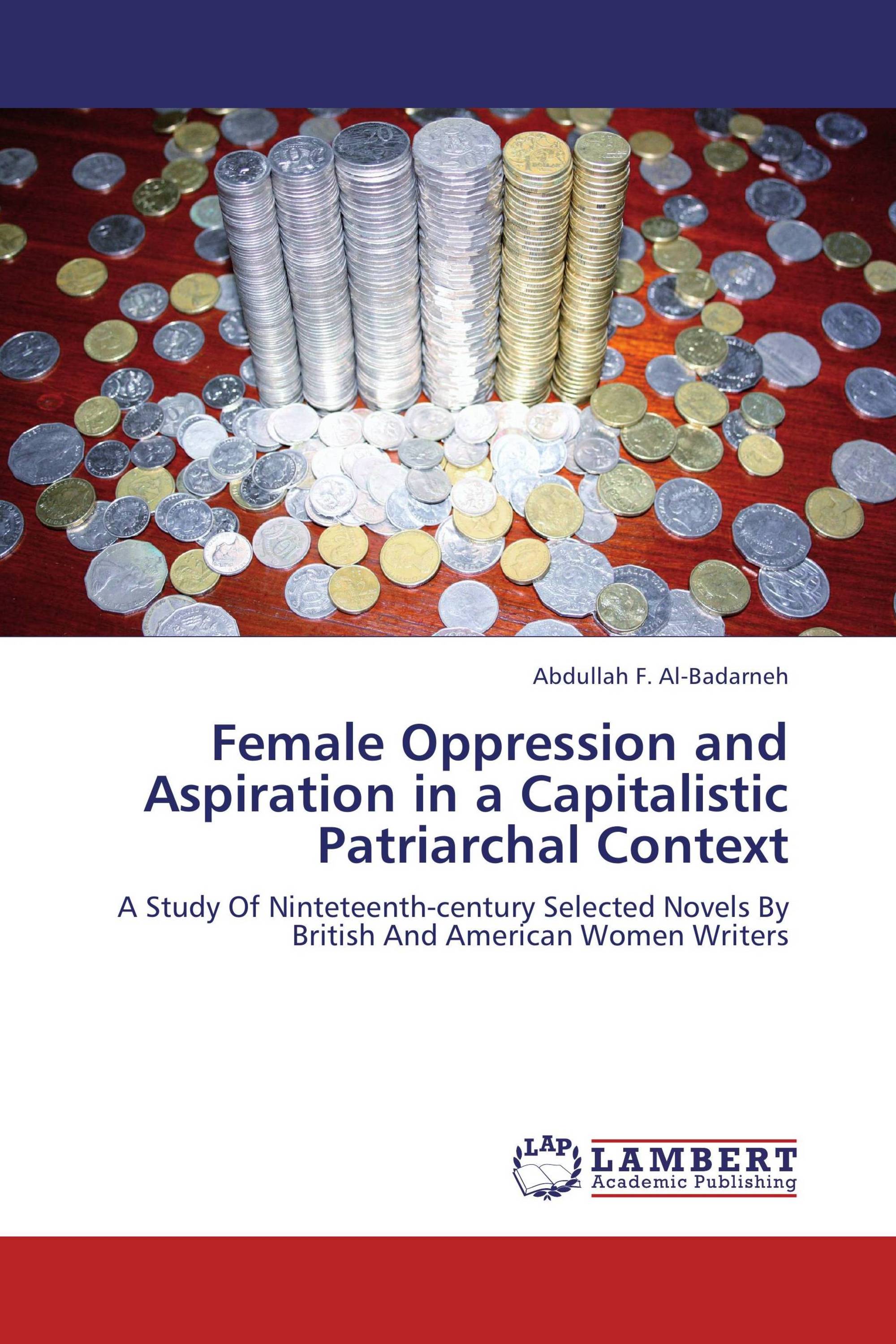 Female Oppression and Aspiration in a Capitalistic Patriarchal Context