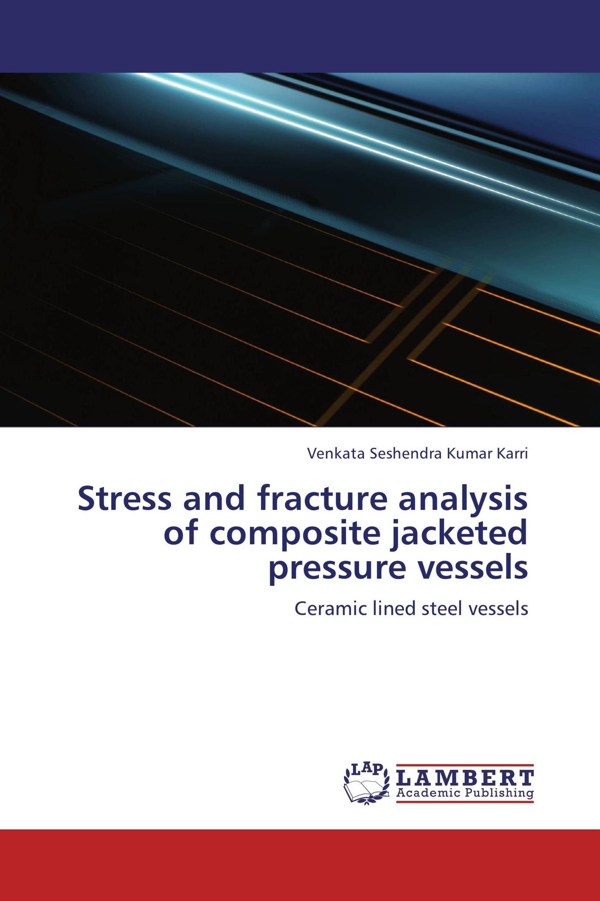 Stress and fracture analysis of composite jacketed pressure vessels