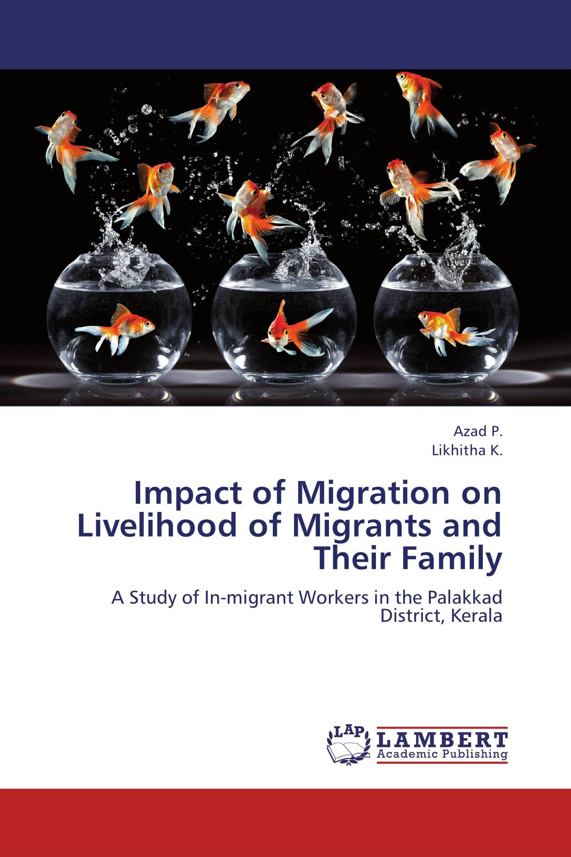 Impact of Migration on Livelihood of Migrants and Their Family