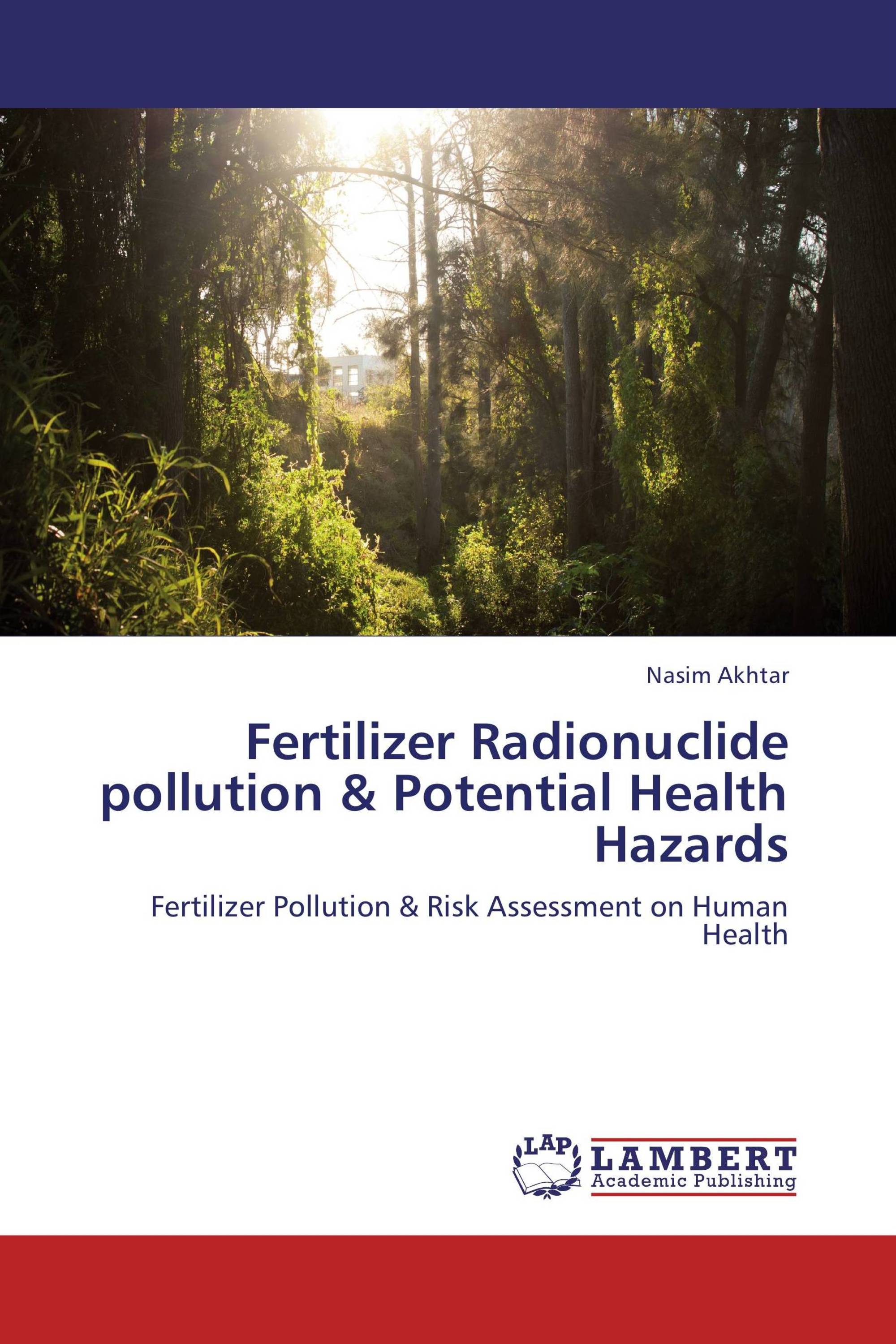 Fertilizer Radionuclide pollution & Potential Health Hazards / 9783