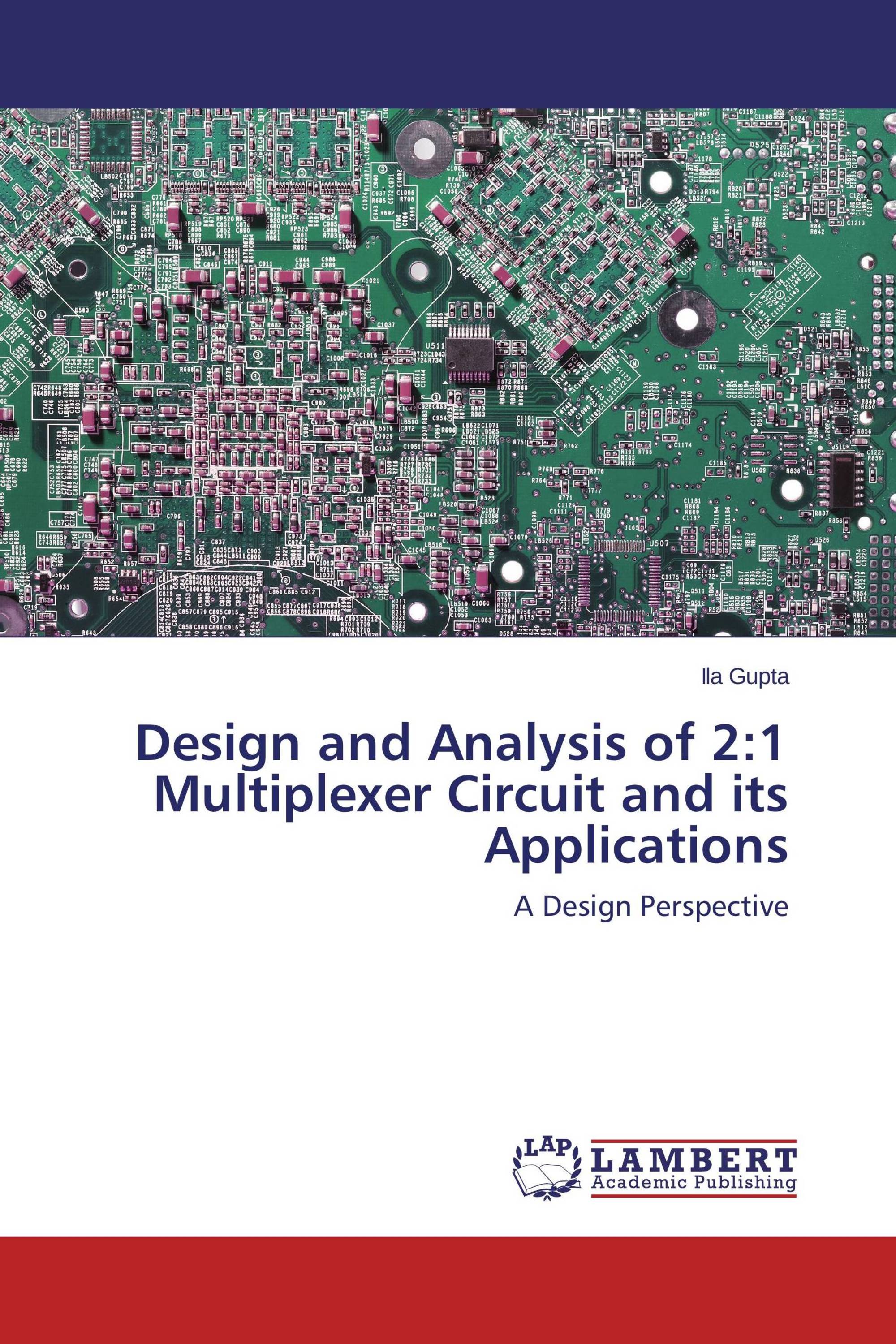 Design and Analysis of 2:1 Multiplexer Circuit and its Applications