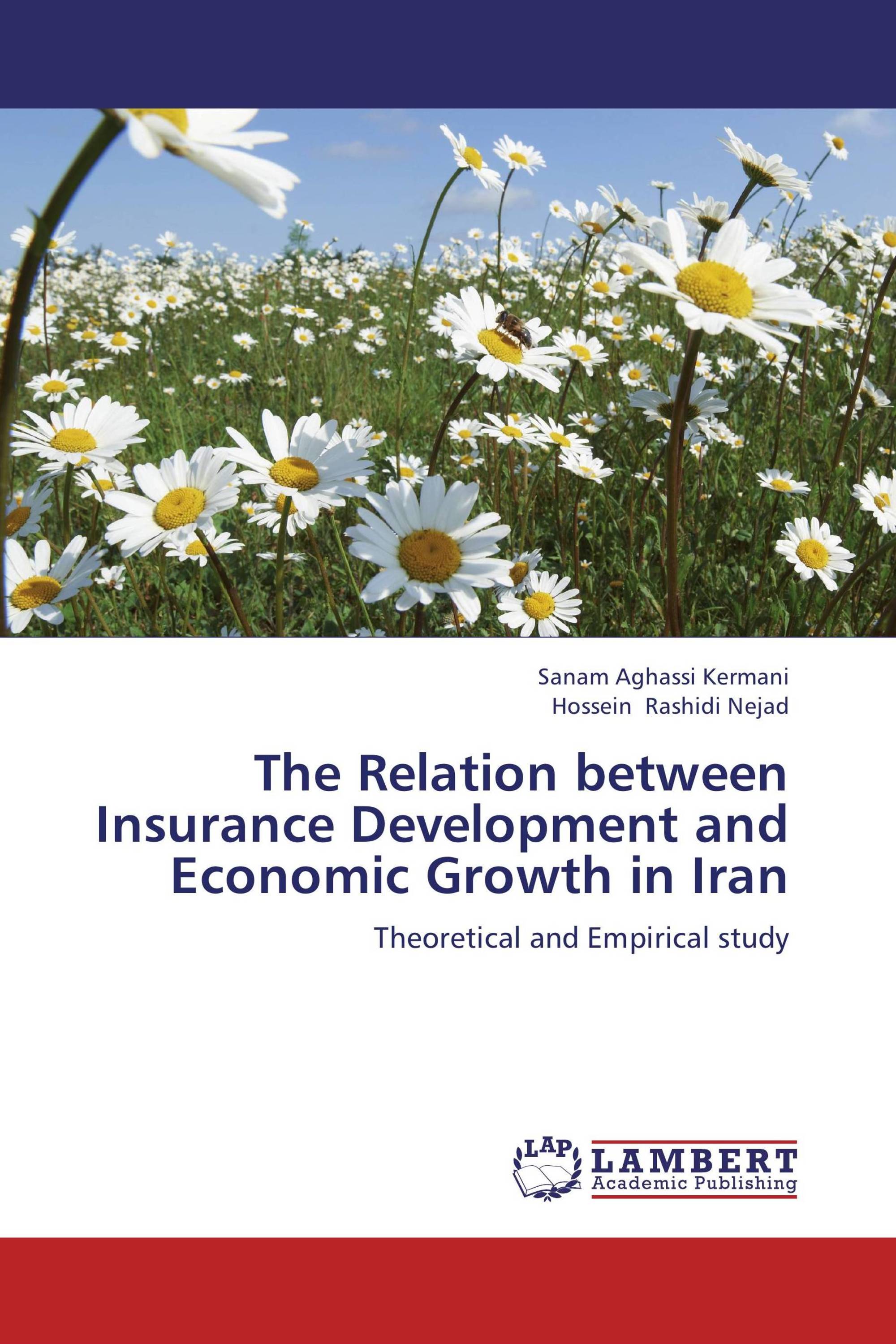 The Relation between Insurance Development and Economic Growth in Iran