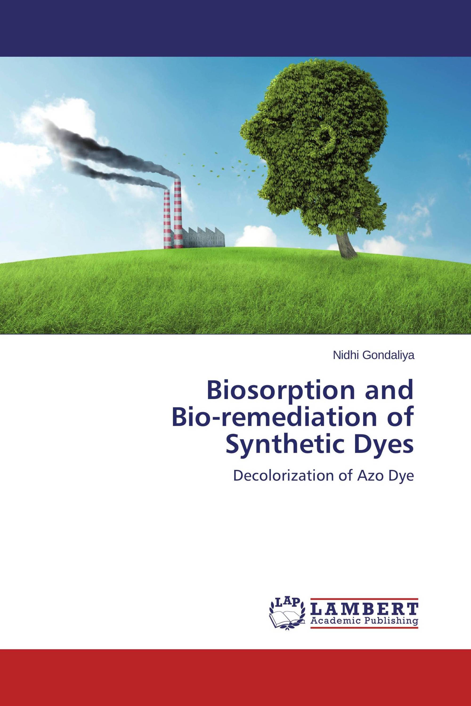 Biosorption and Bio-remediation of Synthetic Dyes