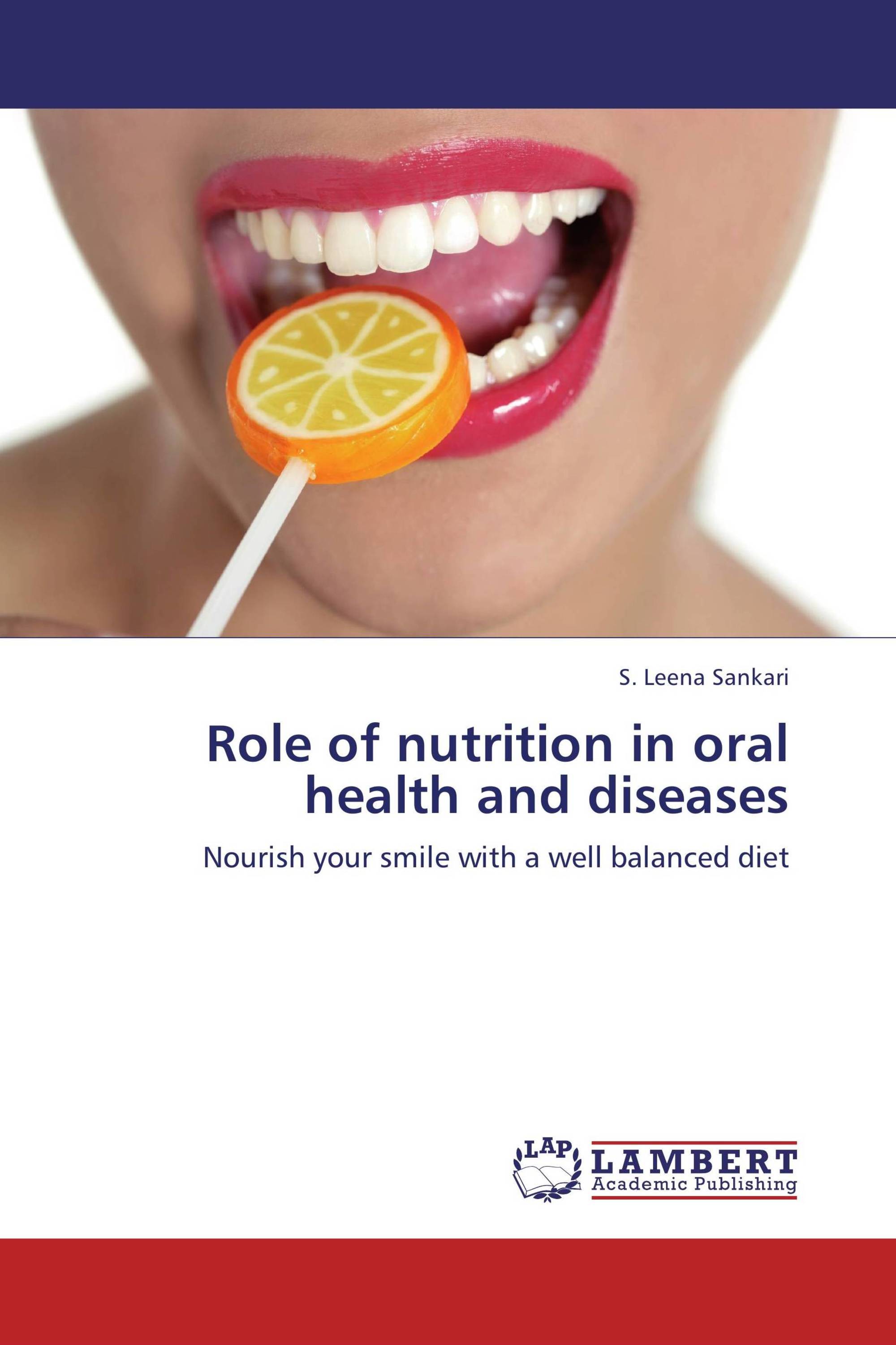 Role of nutrition in oral health and diseases