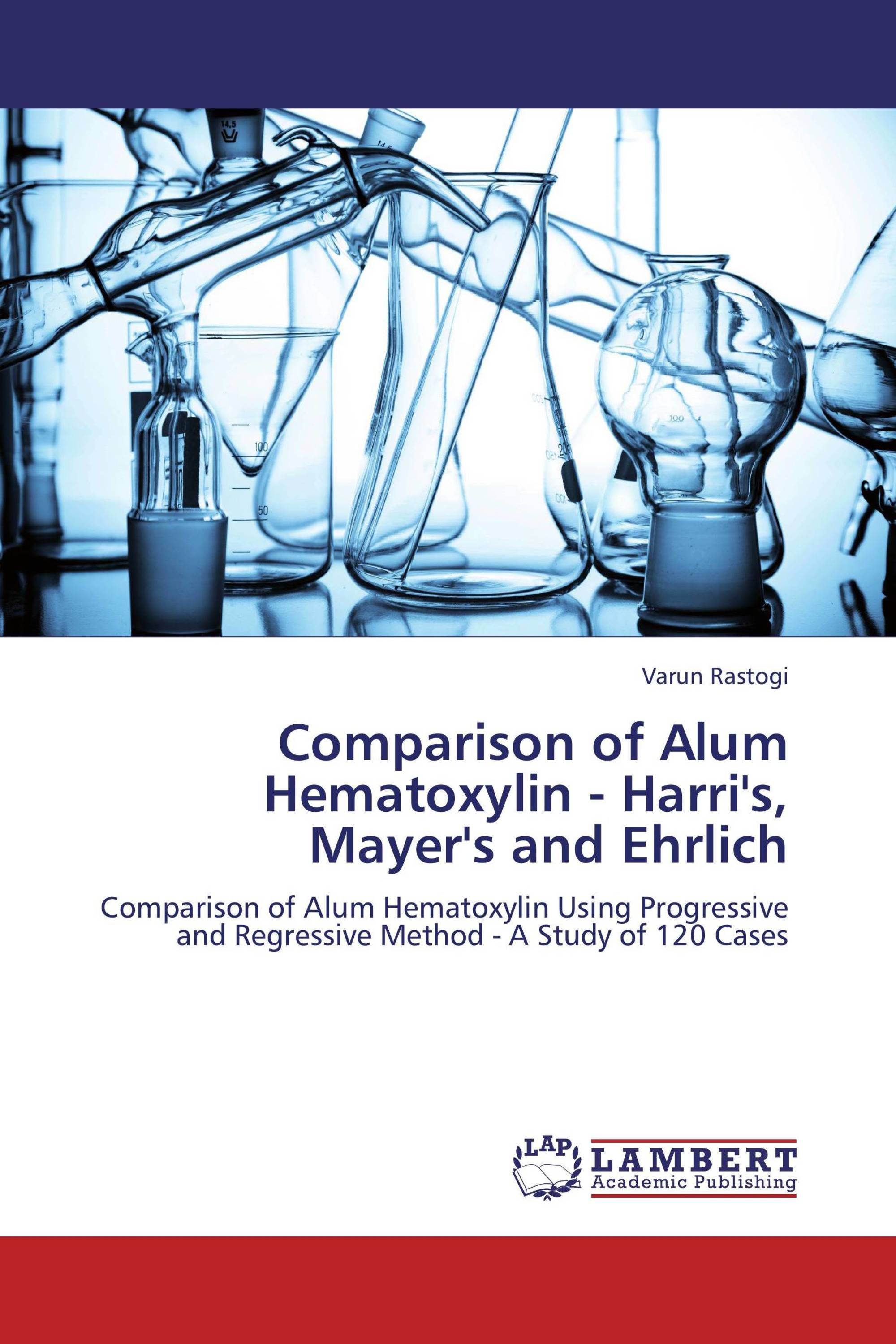 Comparison of Alum Hematoxylin - Harri's, Mayer's and Ehrlich