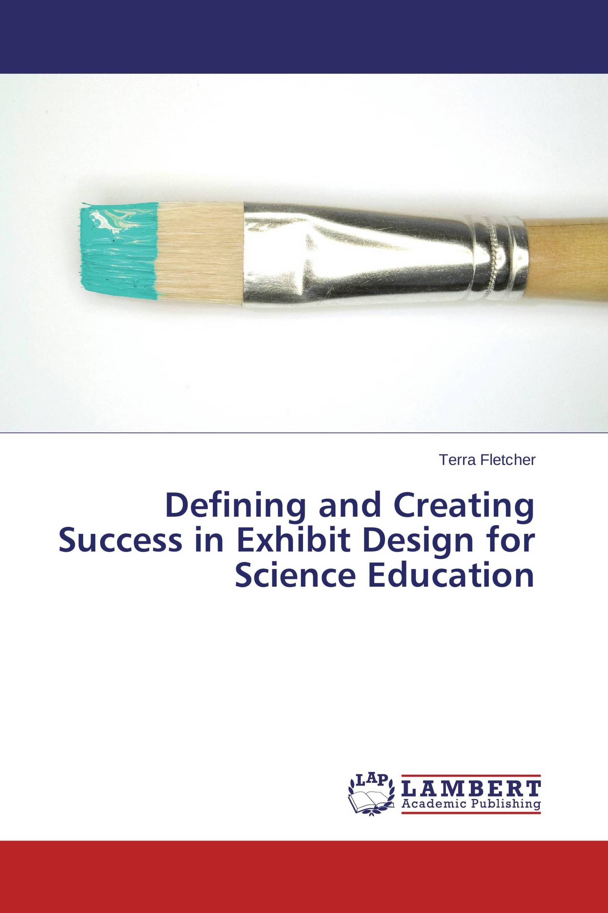 Defining and Creating Success in Exhibit Design for Science Education