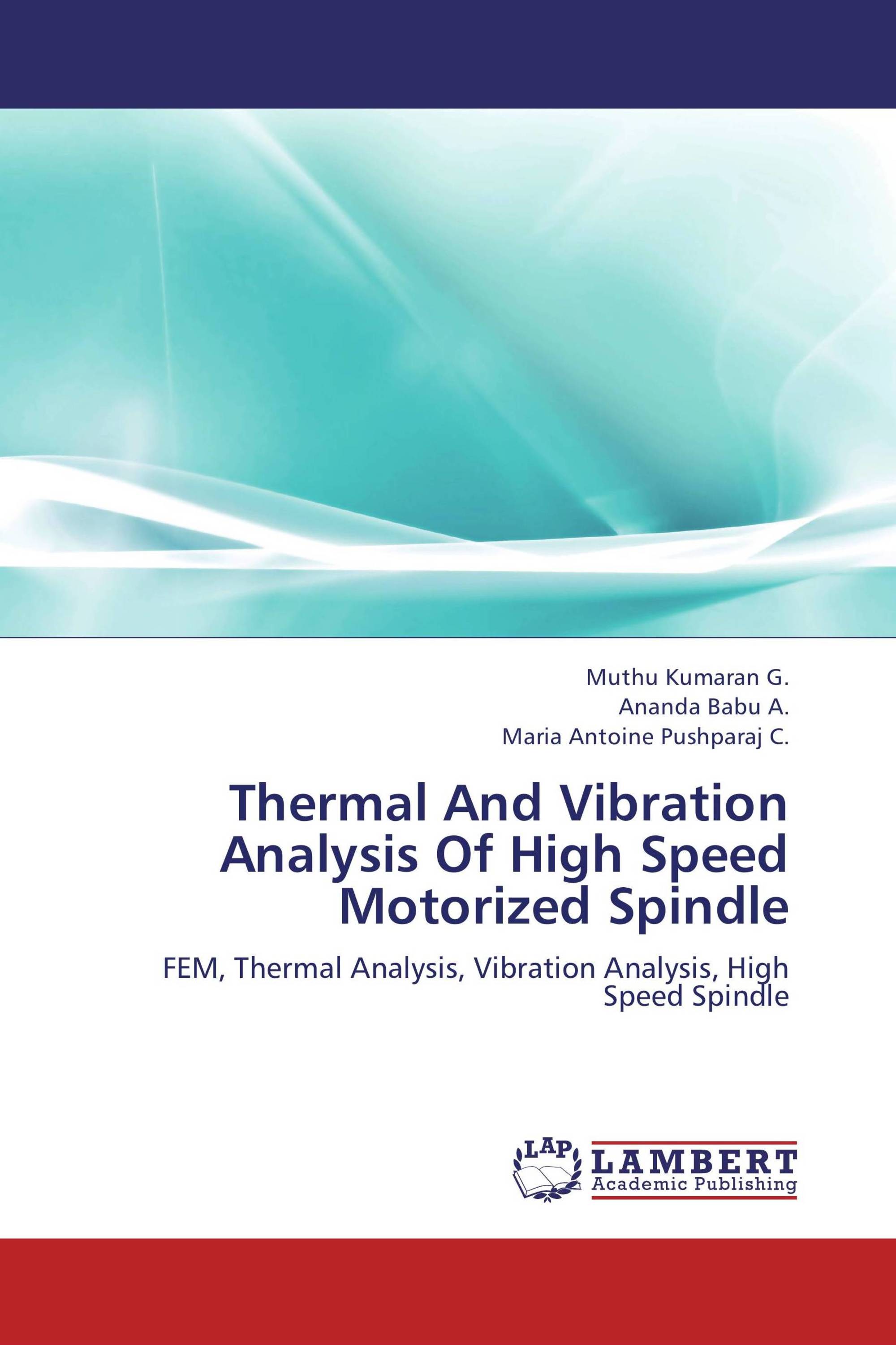 Thermal And Vibration Analysis Of High Speed Motorized Spindle