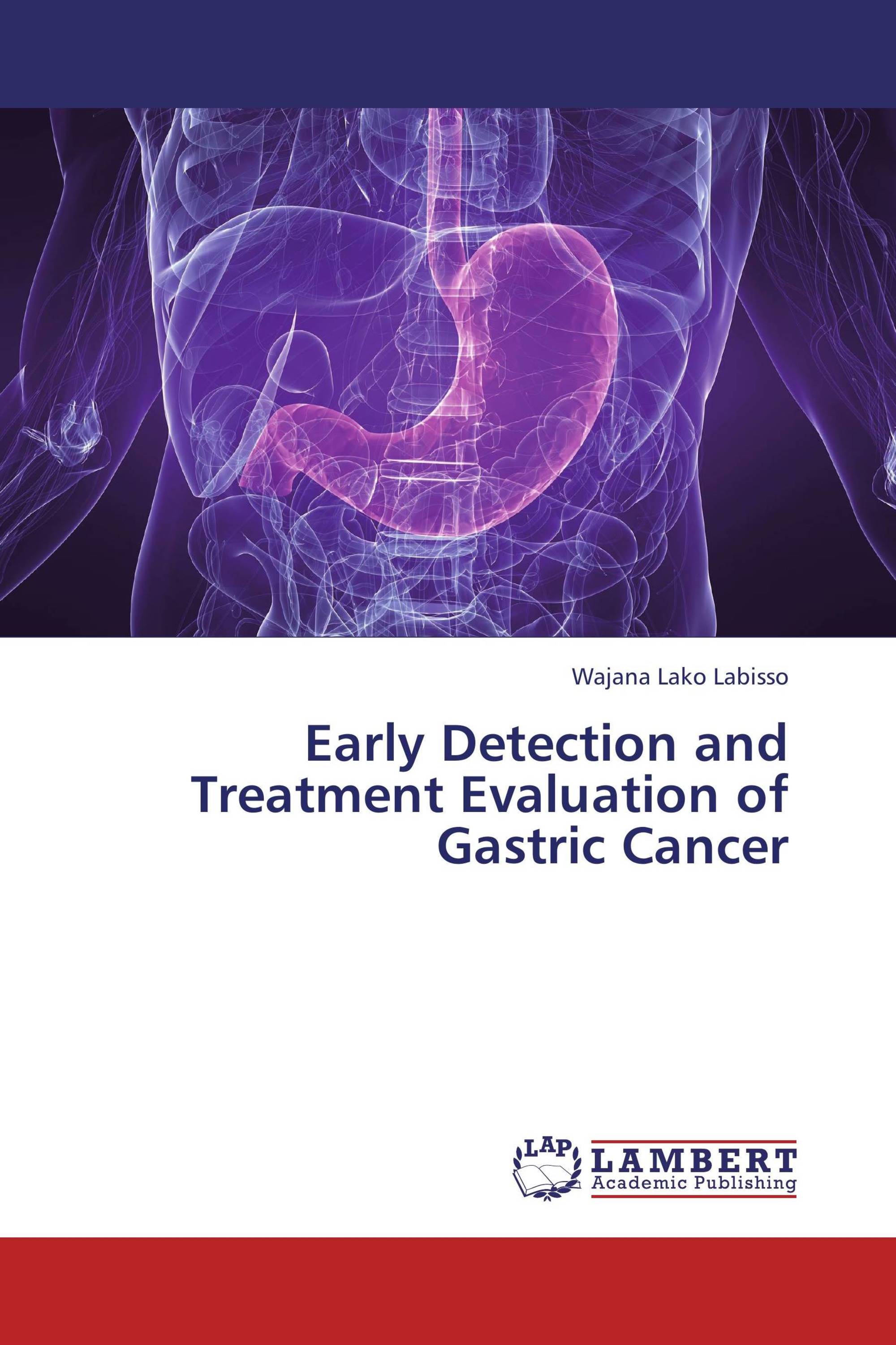 Early Detection and Treatment Evaluation of Gastric Cancer