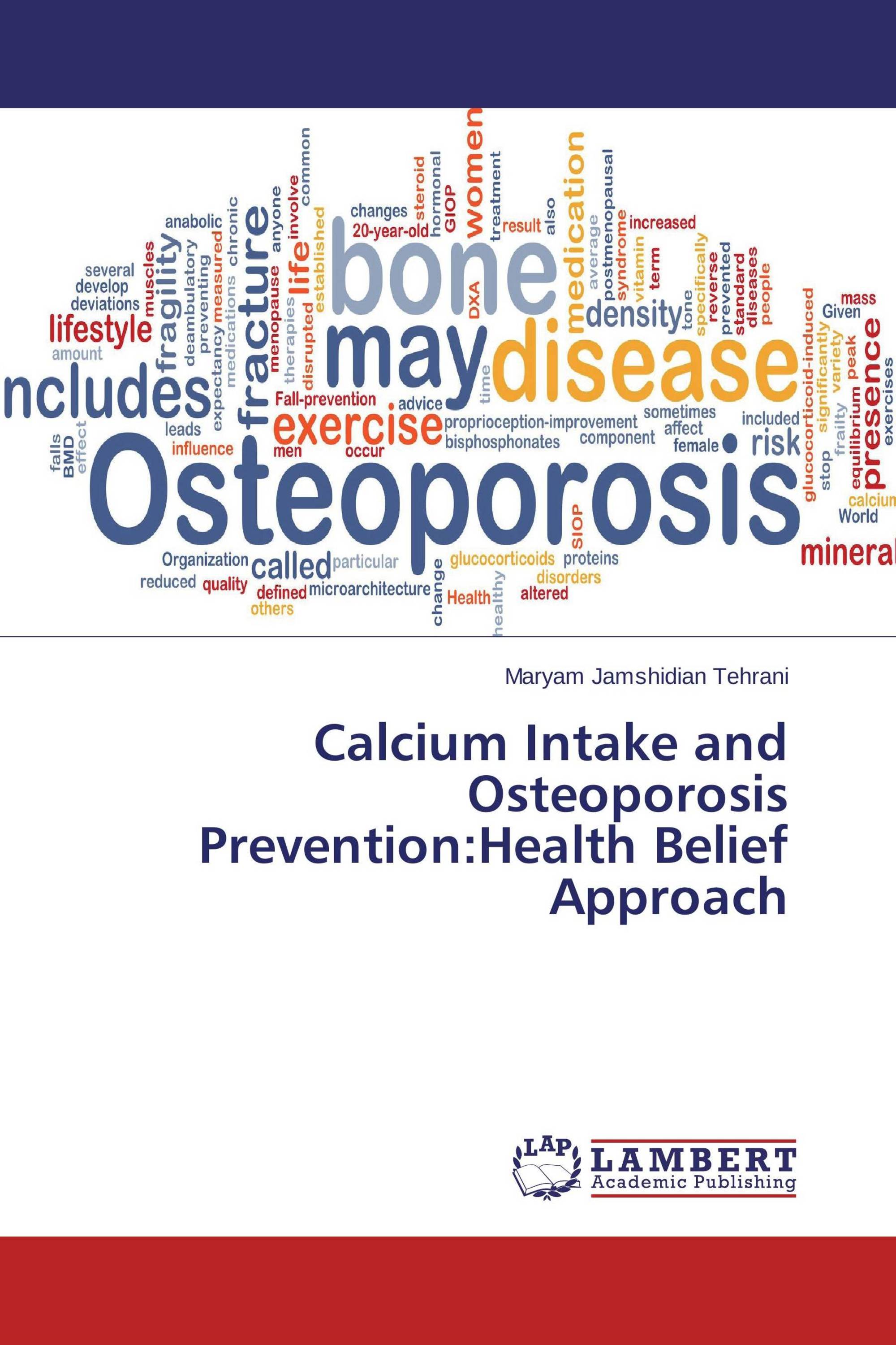 Calcium Intake and Osteoporosis Prevention:Health Belief Approach